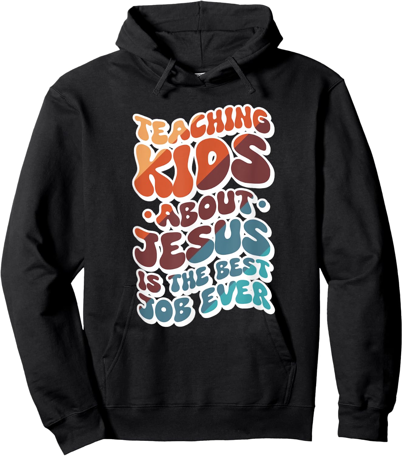 Teaching Kids About Jesus Is The Best Job Ever Hoodie - Hoodie | Black