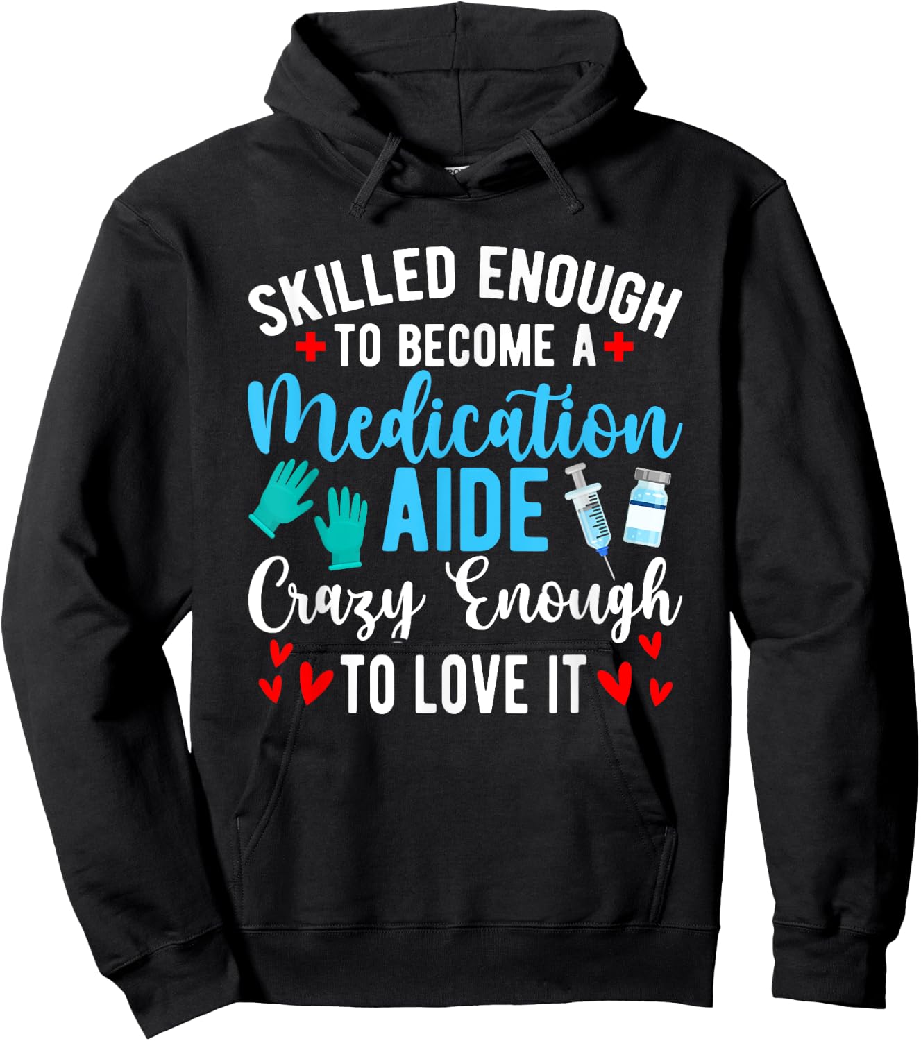To Become A Medication Aide Med Aide Medication Aides Hoodie - Hoodie | Black