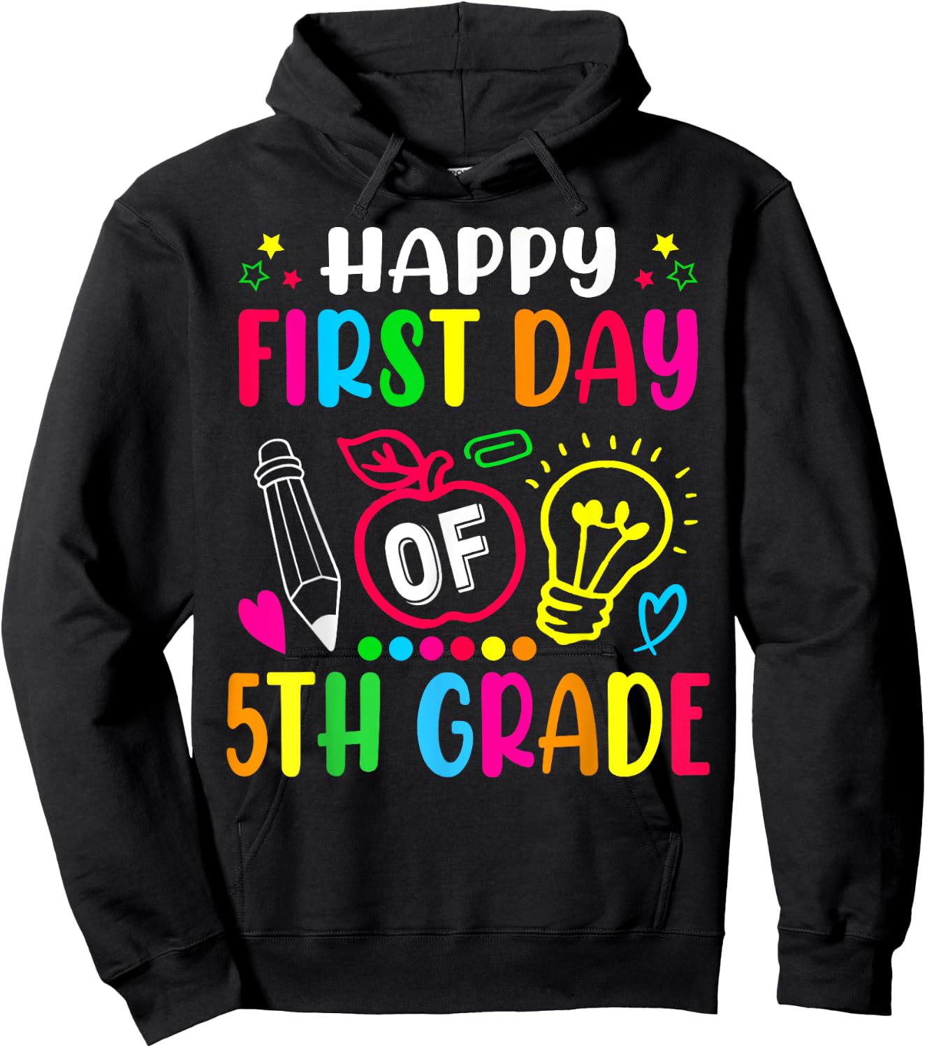 Fifth Grade Happy First Day Of School 5TH GRADE Back To Hoodie - Hoodie | Black