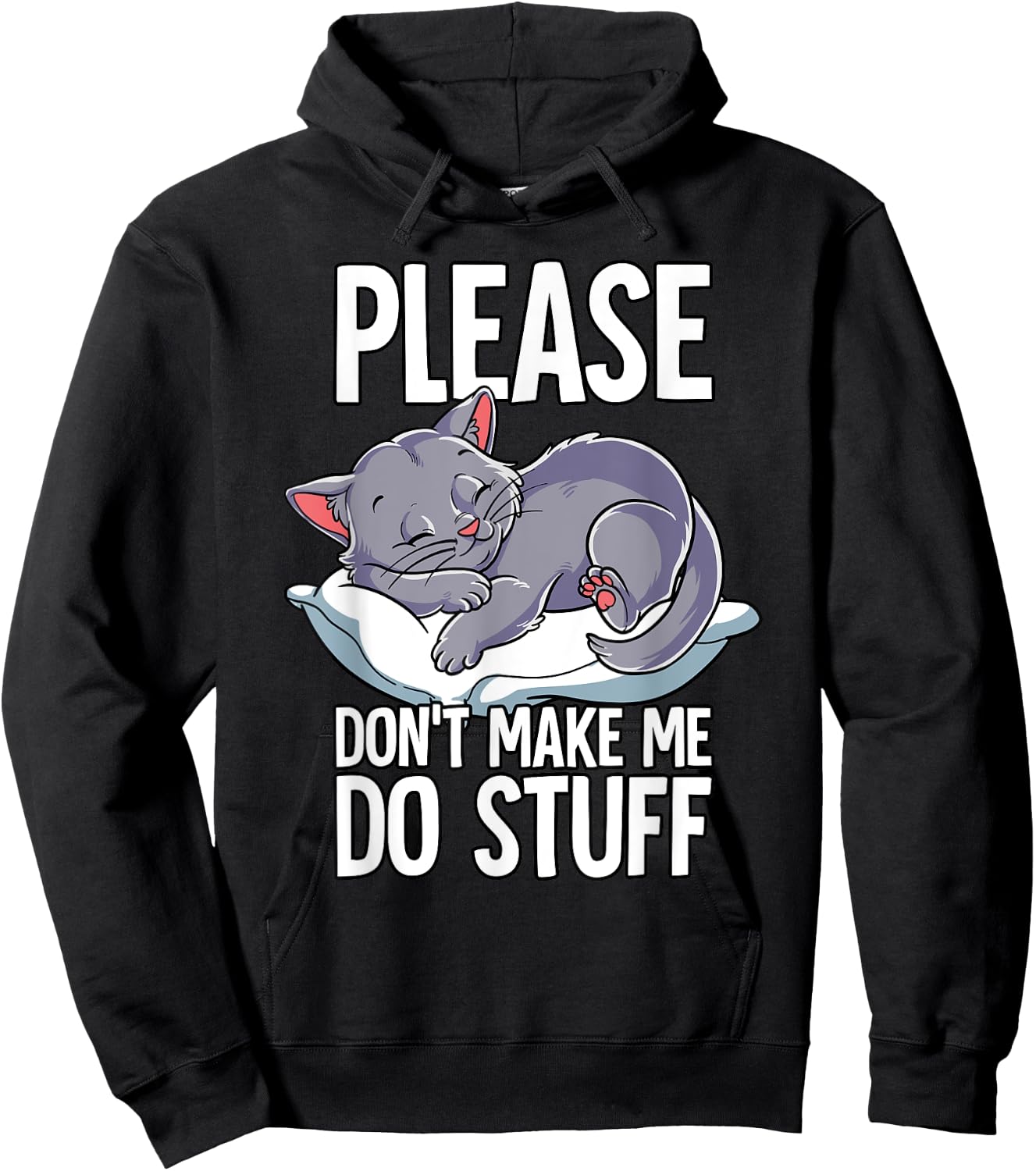 Please Dont Make Me Do Stuff Cat Hoodie - Hoodie | Black