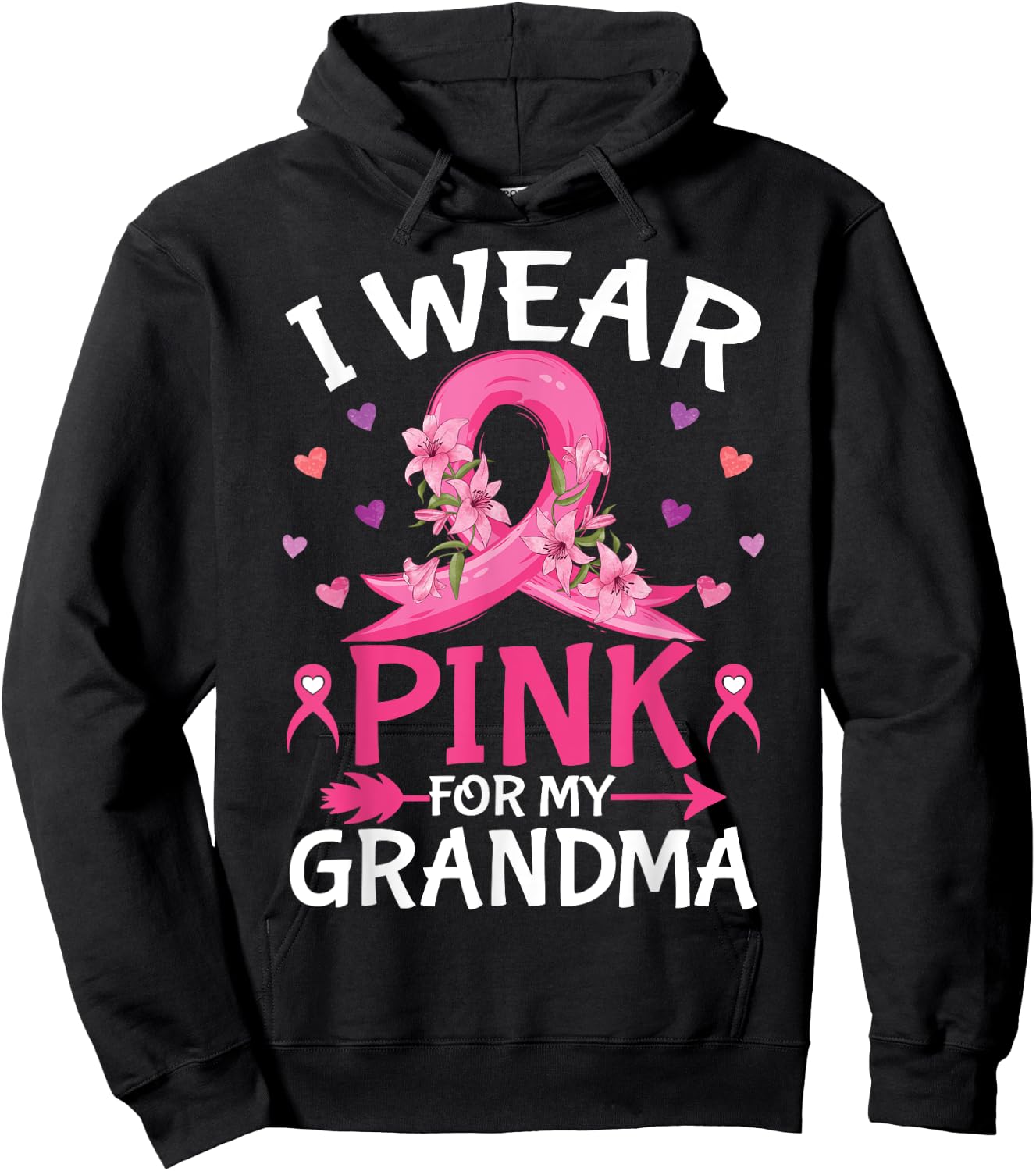 I Wear Pink For My Grandma Breast Cancer Awareness Pink Hoodie - Hoodie | Black