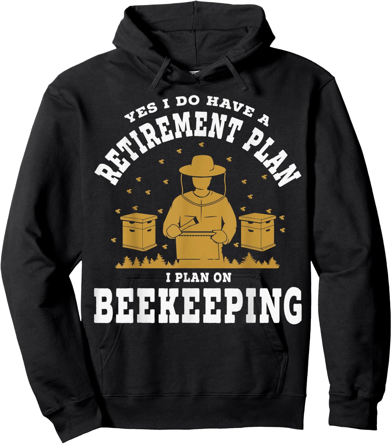 Yes I Do Have A Retirement Plan Honeybee Keeping Bee Keepers Hoodie - Hoodie | Black