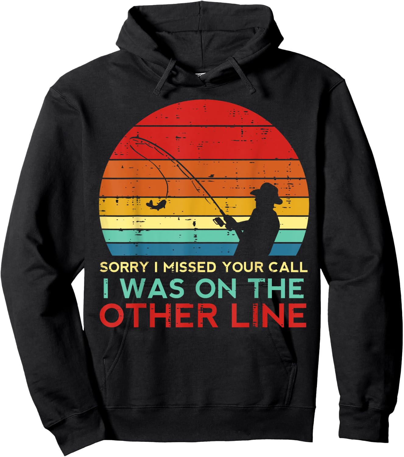Fishing Sorry Missed Your Call Other Line Retro Men Boys Kid Hoodie - Hoodie | Black