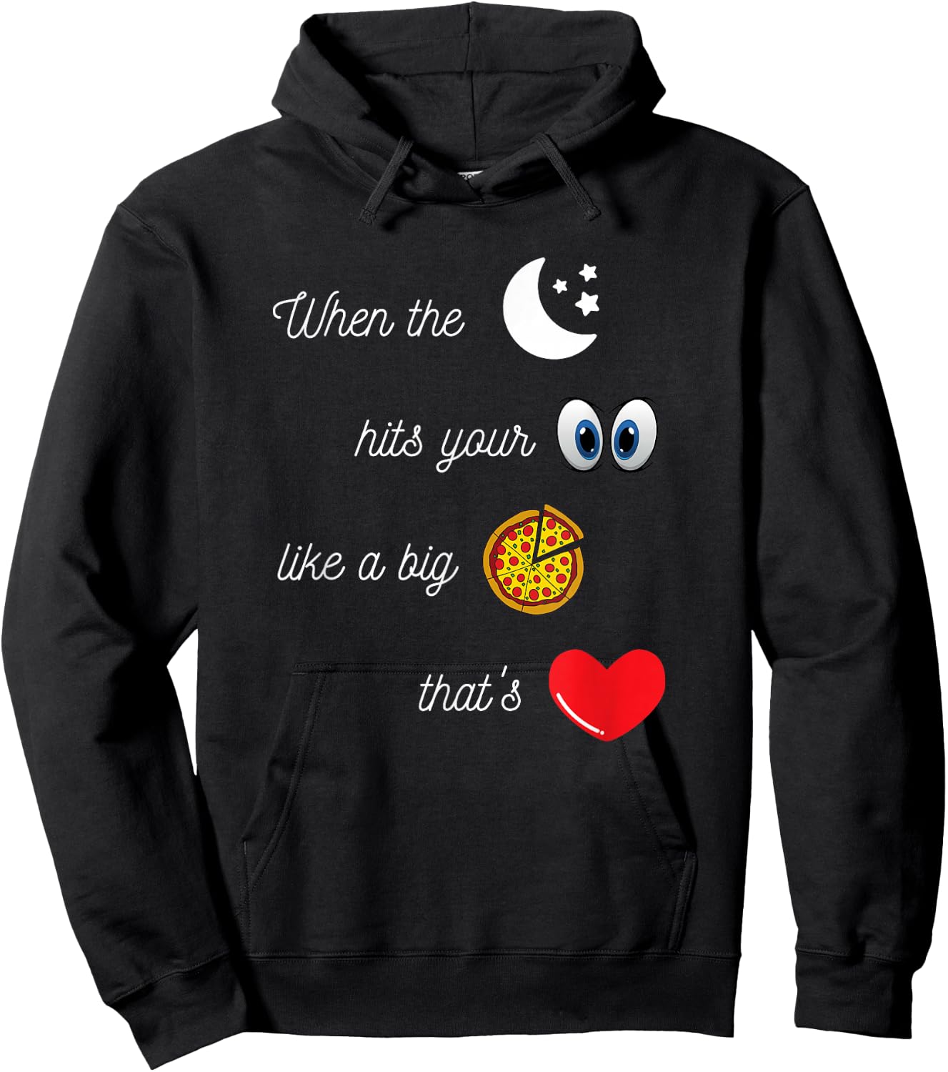 When the Moon Hits Your Eyes Amore Funny Romantic Apparel Hoodie - Hoodie | Black