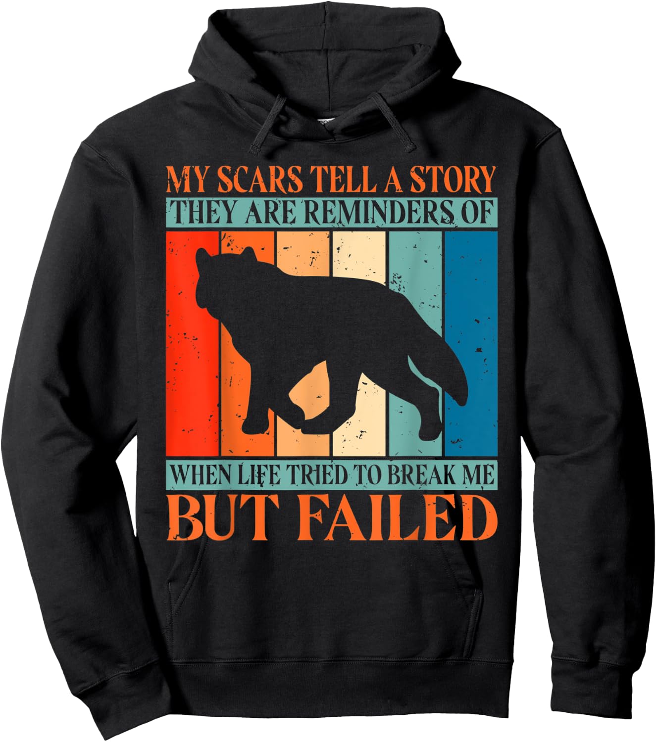 My Scars tell a Story when Life tried break me but failed Hoodie - Hoodie | Black