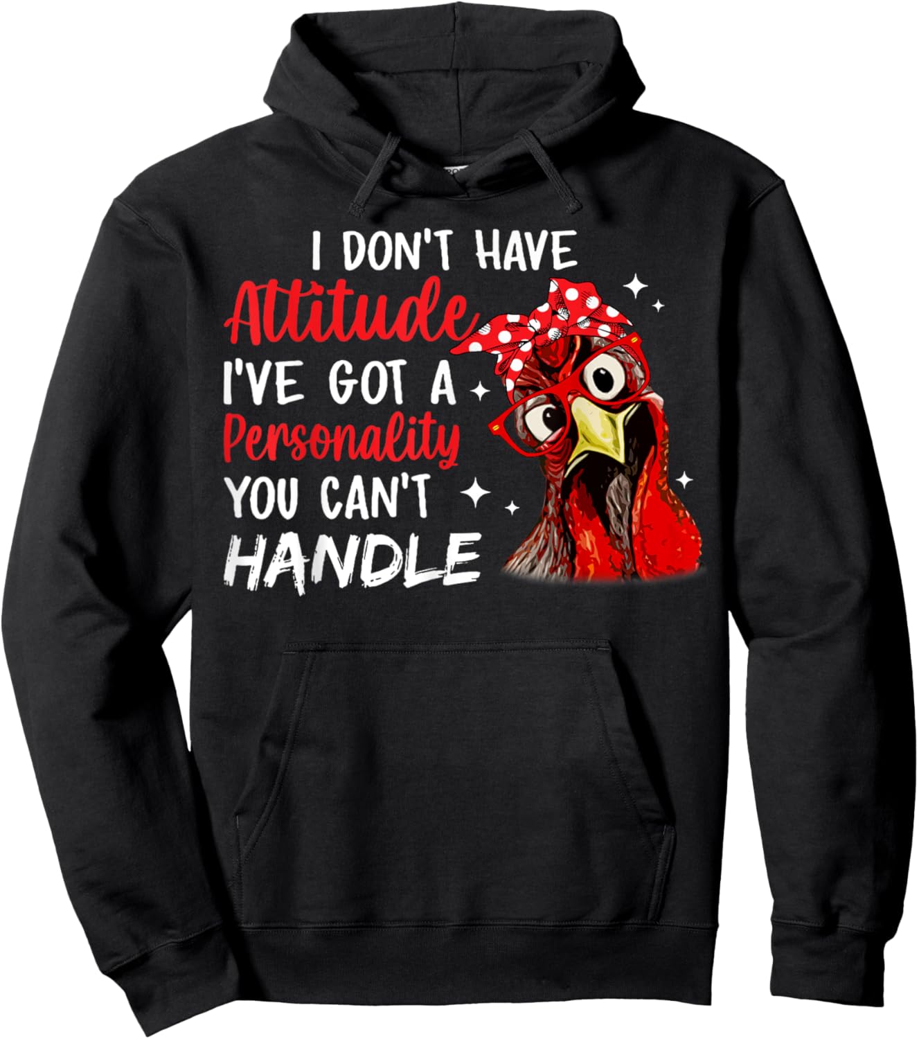I Don't Have Attitude I've Got A Personality You Cant Handle Hoodie - Hoodie | Black
