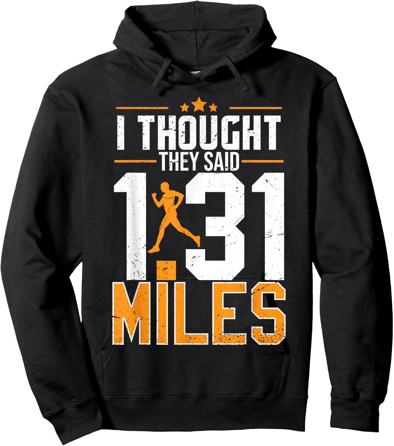 I Thought They Said 1.31 Miles | Funny Half Marathon Hoodie - Hoodie | Black