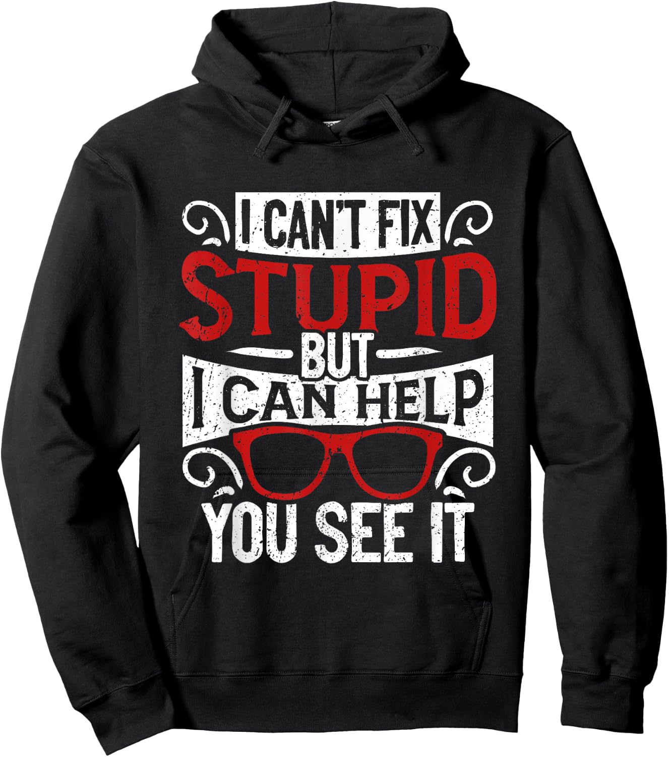 I Can't Fix Stupid But I Can Help You See It Optometry Hoodie - Hoodie | Black