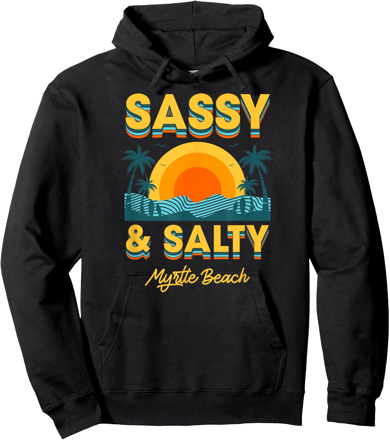 Sassy And Salty Myrtle Beach Retro Tropical Men Women Hoodie - Hoodie | Black