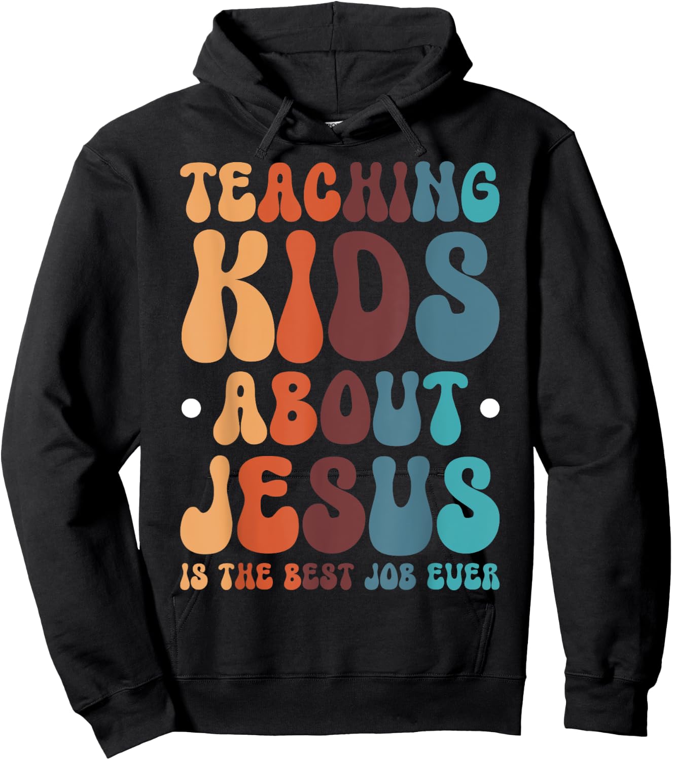 Teaching Kids About Jesus Is The Best Job Ever Hoodie - Hoodie | Black