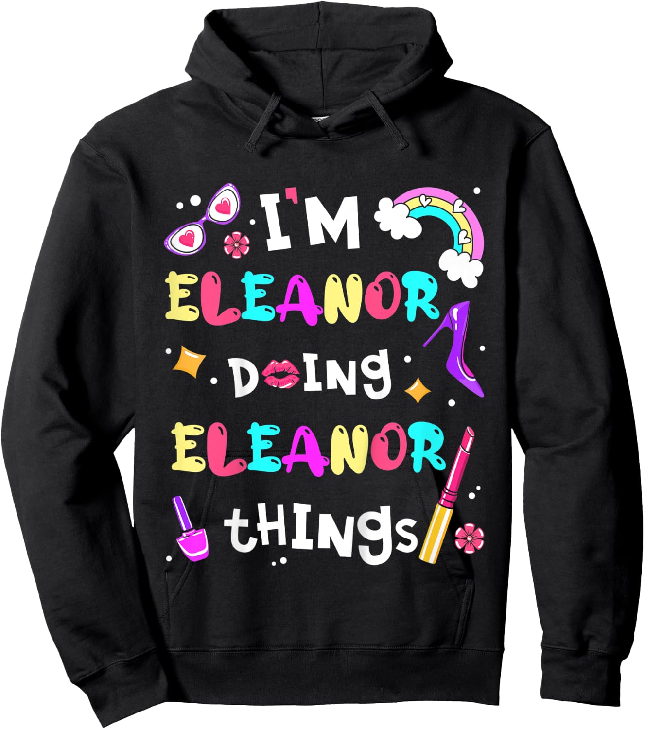 Kids I'm Eleanor Doing Eleanor Things Cute Personalized Name Hoodie - Hoodie | Black