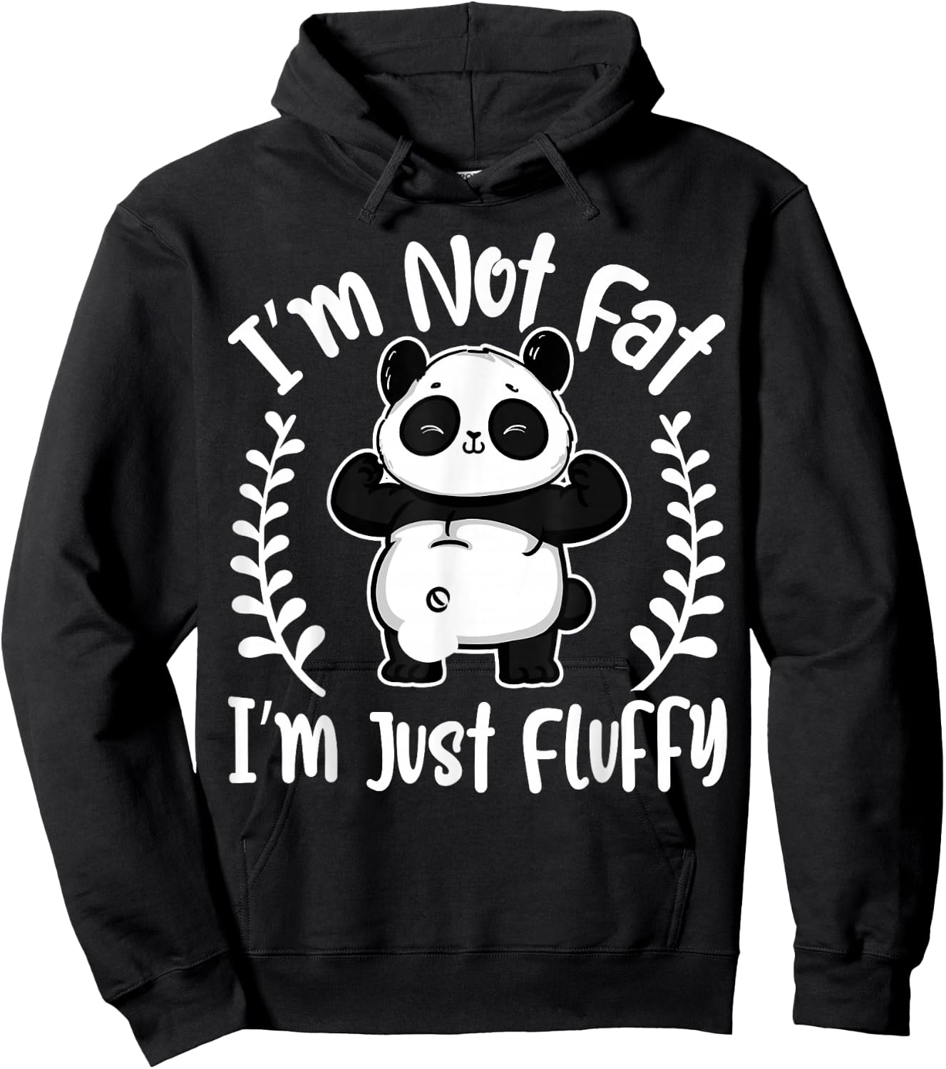 I’m Not Fat, I’m Just Fluffy Pandas - Funny Panda Lover Hoodie - Hoodie | Black