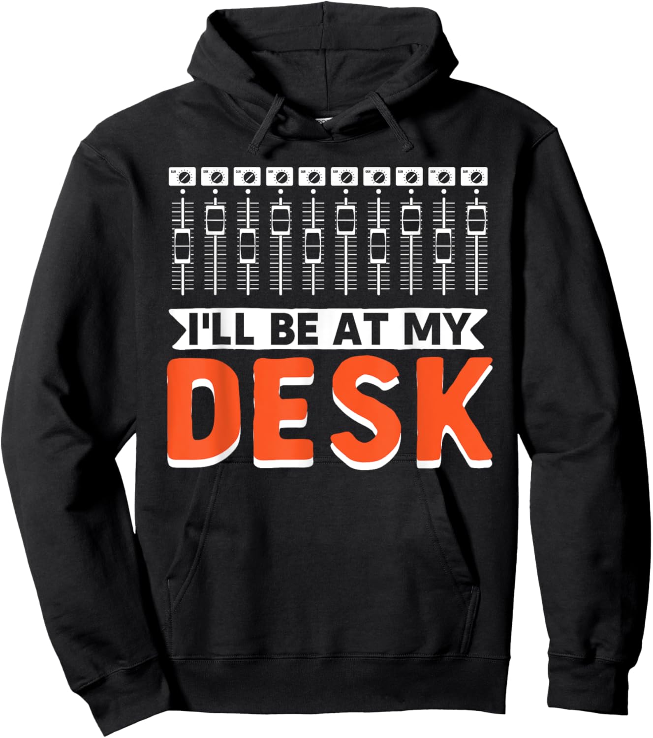 I Will Be At My Desk | Sound Engineer | Audio Engineer Hoodie - Hoodie | Black