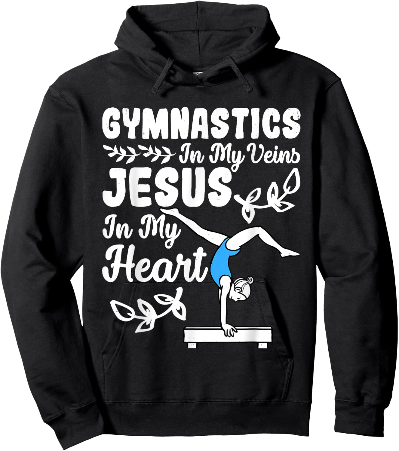 Gymnastics In My Veins Jesus In My Heart Funny Girls Gymnast Hoodie - Hoodie | Black