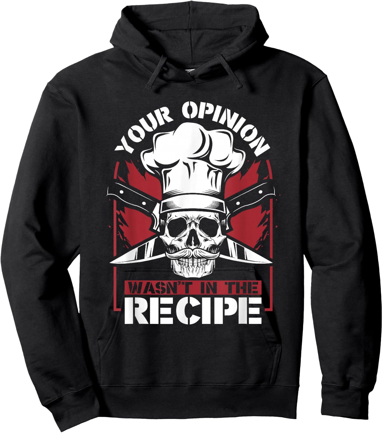 Your Opinion Wasn't In The Recipe Cook Chef De Cuisine Chef Hoodie - Hoodie | Black