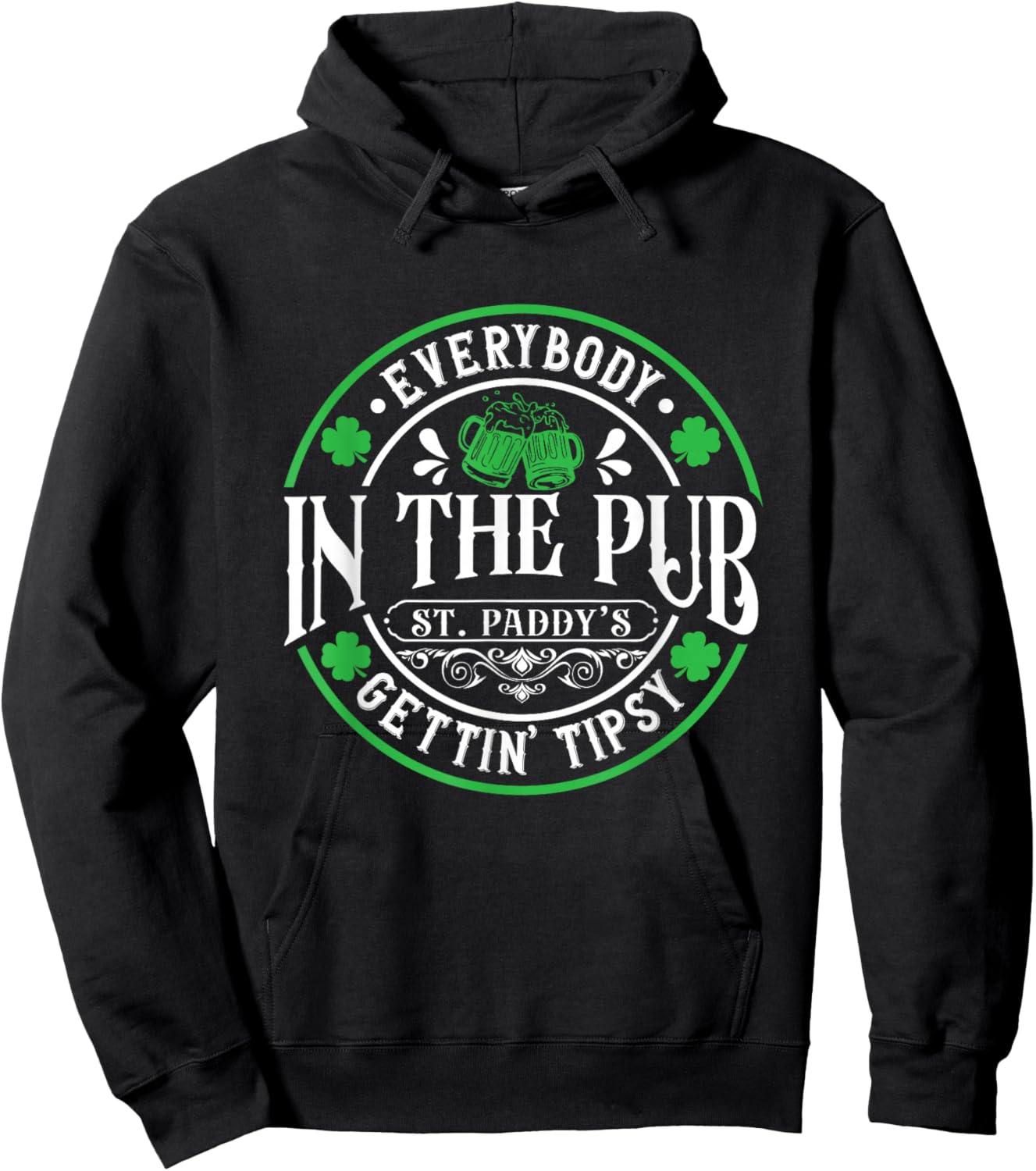 Everybody In The Pub Getting Tipsy 2026 St Patricks Day Hoodie - Hoodie | Black