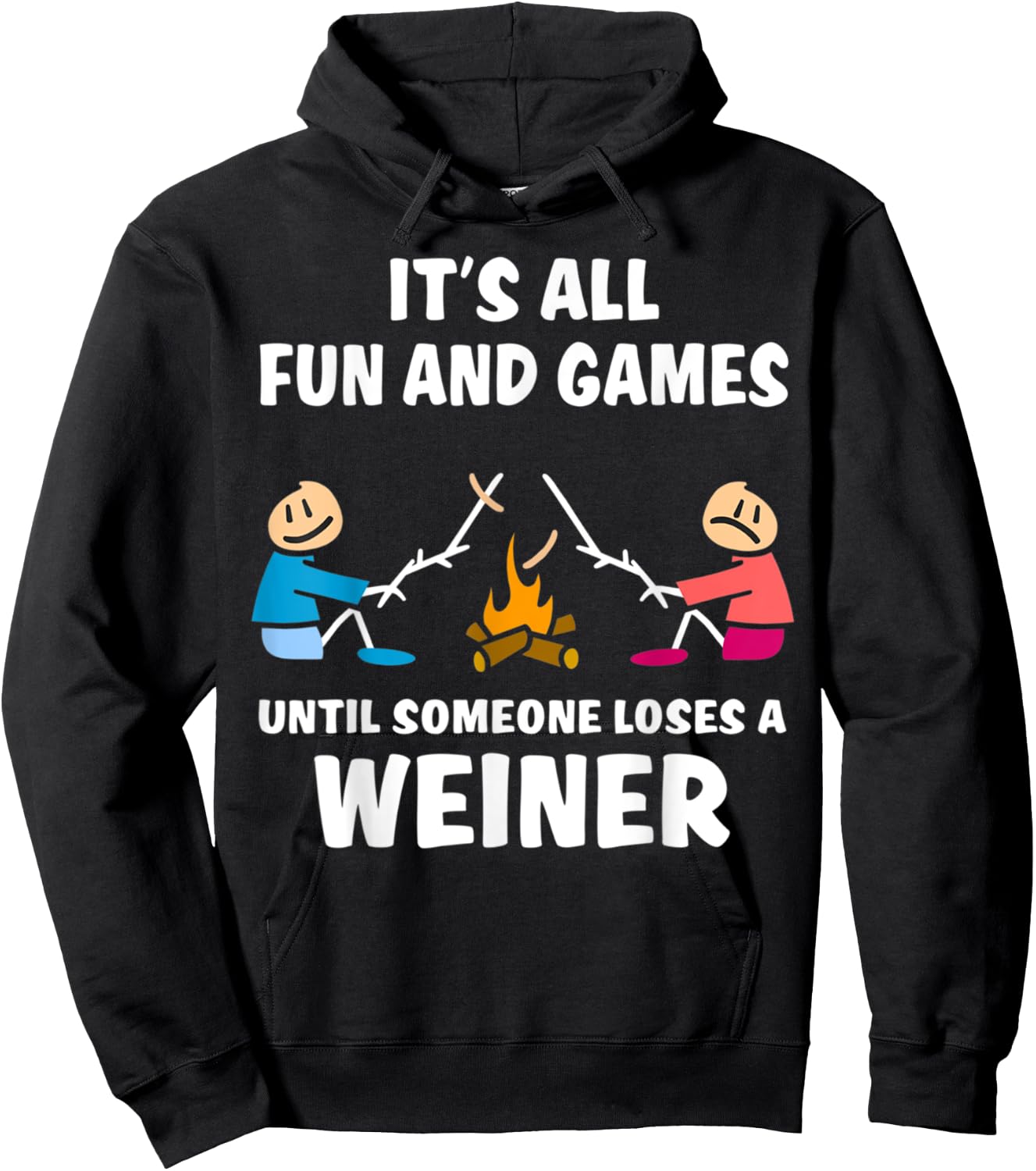 It's All Fun And Games Until Someone Loses A Wiener Hoodie - Hoodie | Black