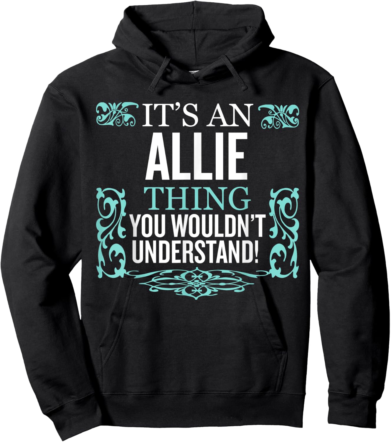 It's Allie Thing You Wouldn't Understand Funny Men Women Hoodie - Hoodie | Black