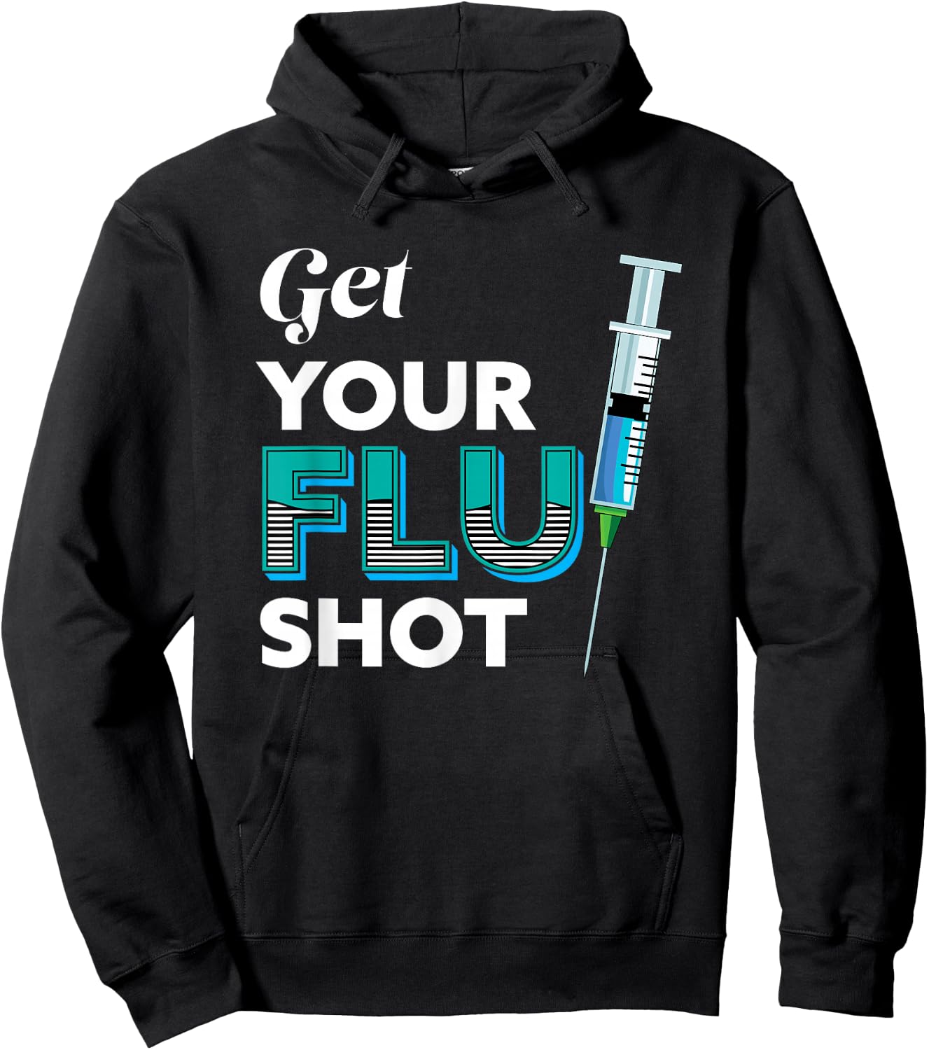 Nursing Nurse Get Your Flu Shot Hoodie - Hoodie | Black