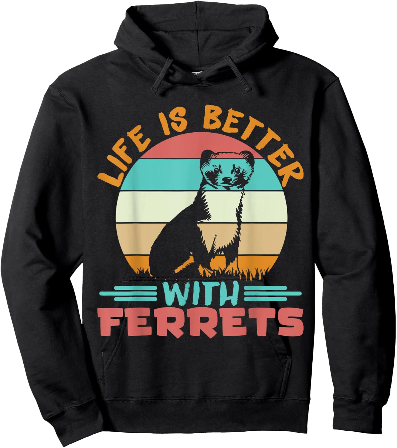 Ferret Lover Life is better with ferrets Hoodie - Hoodie | Black