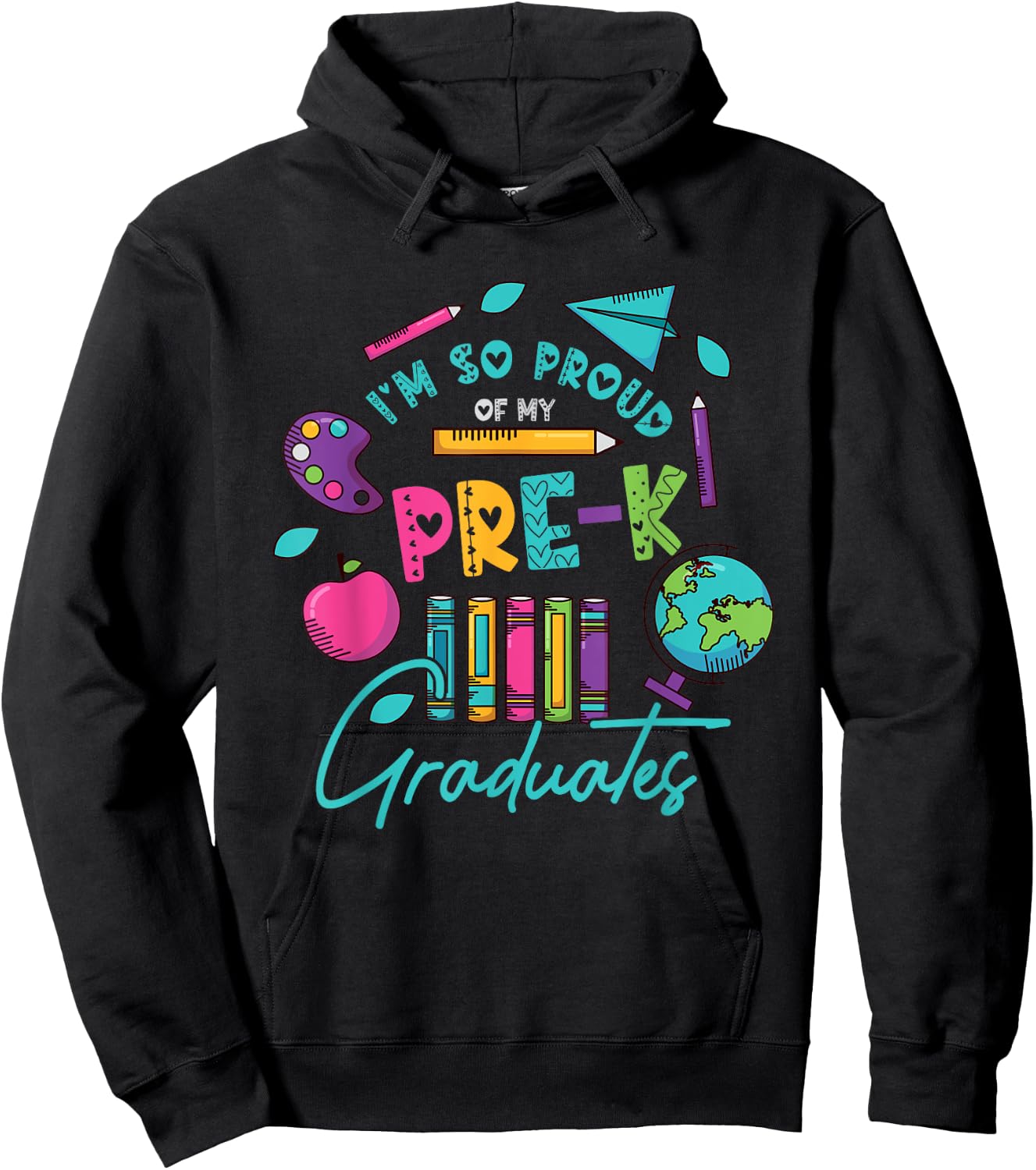 I am So Proud Of My Pre K Graduates Last-Day School Teacher Men Women Girls Kids Hoodie - Hoodie | Black