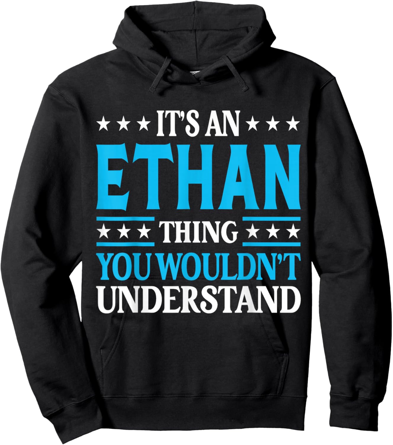 It's An Ethan Thing Wouldn't Understand First Name Ethan Hoodie - Hoodie | Black