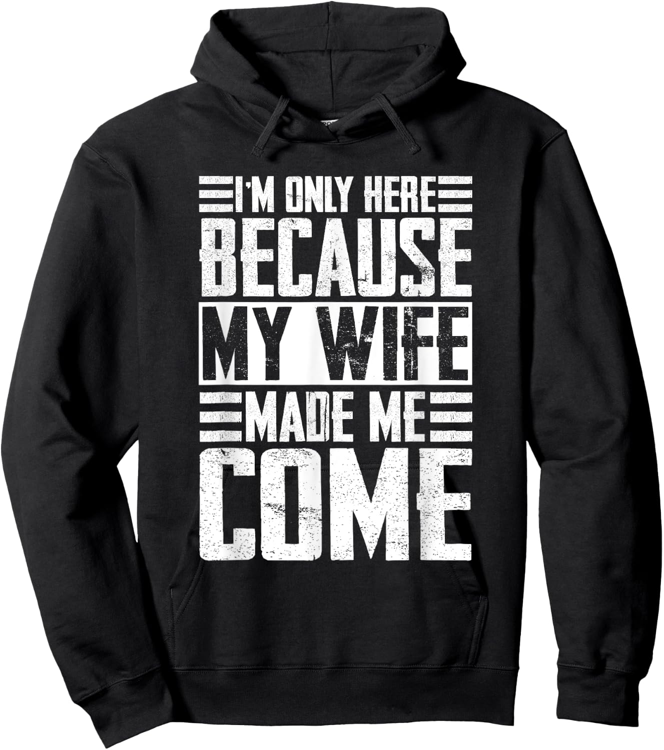 I'm only here because my wife made me come Wife Hoodie - Hoodie | Black