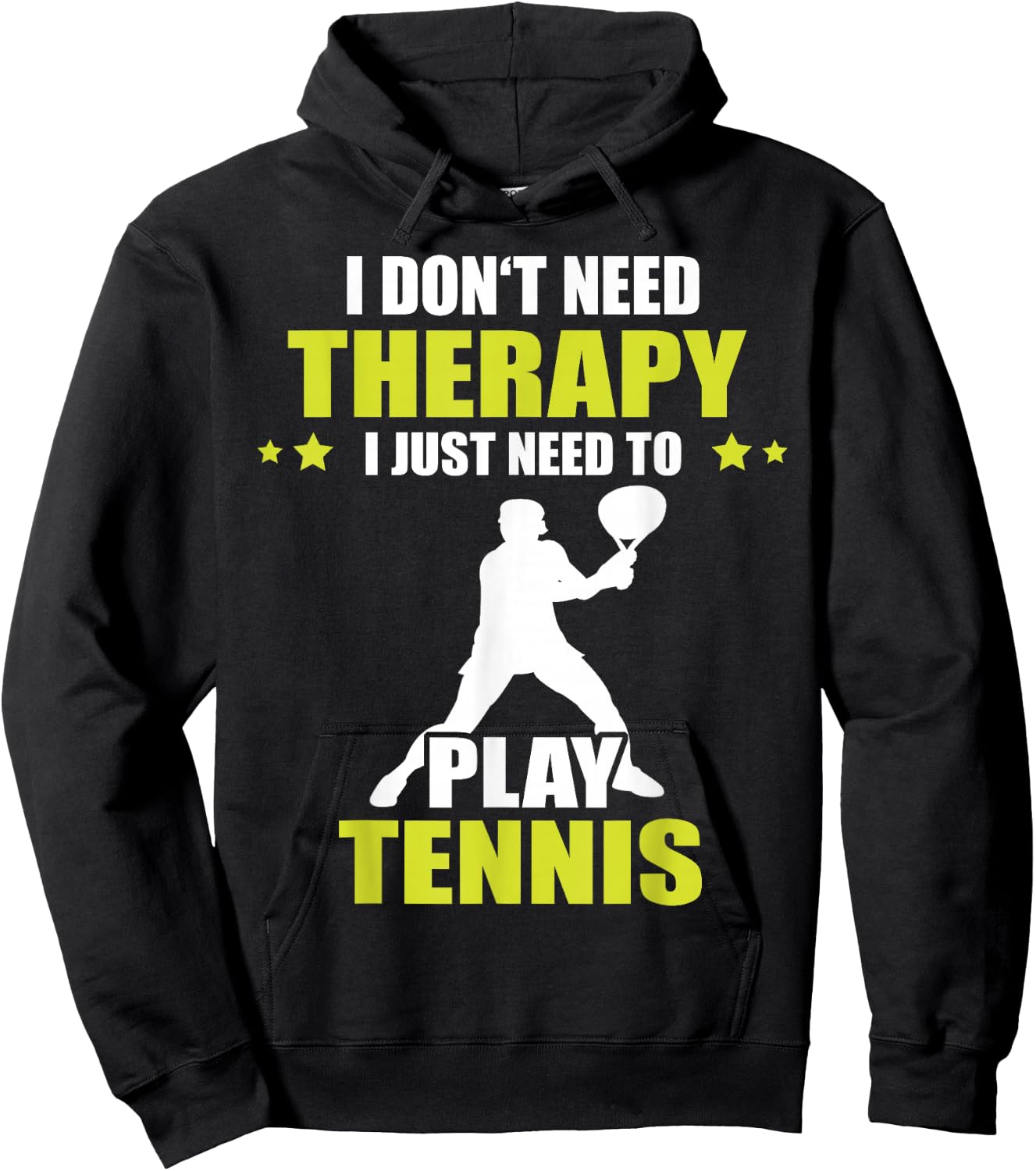 Tennis Player I Don't Need Therapy Tennis Lover Tennis Hoodie - Hoodie | Black
