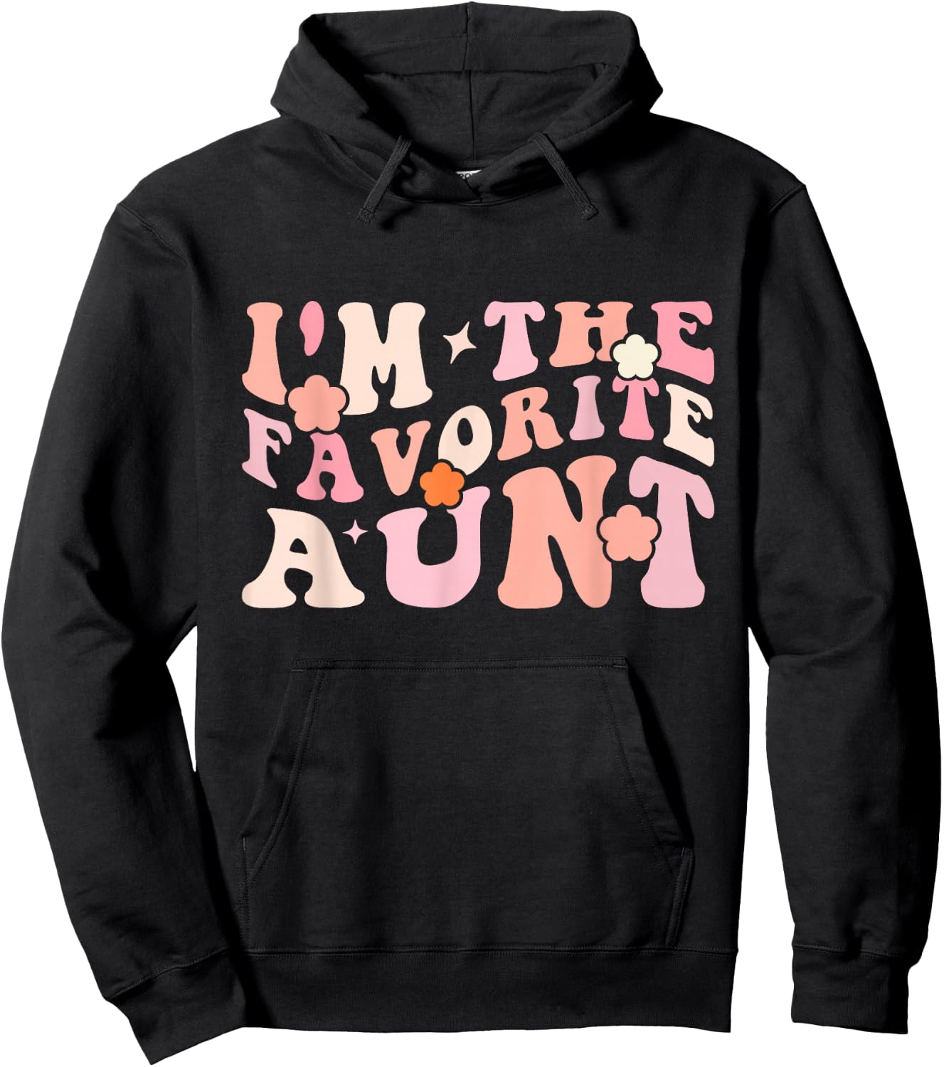 I'm The Favorite Aunt Cute Newborn Family Mothers Day Groovy Hoodie - Hoodie | Black