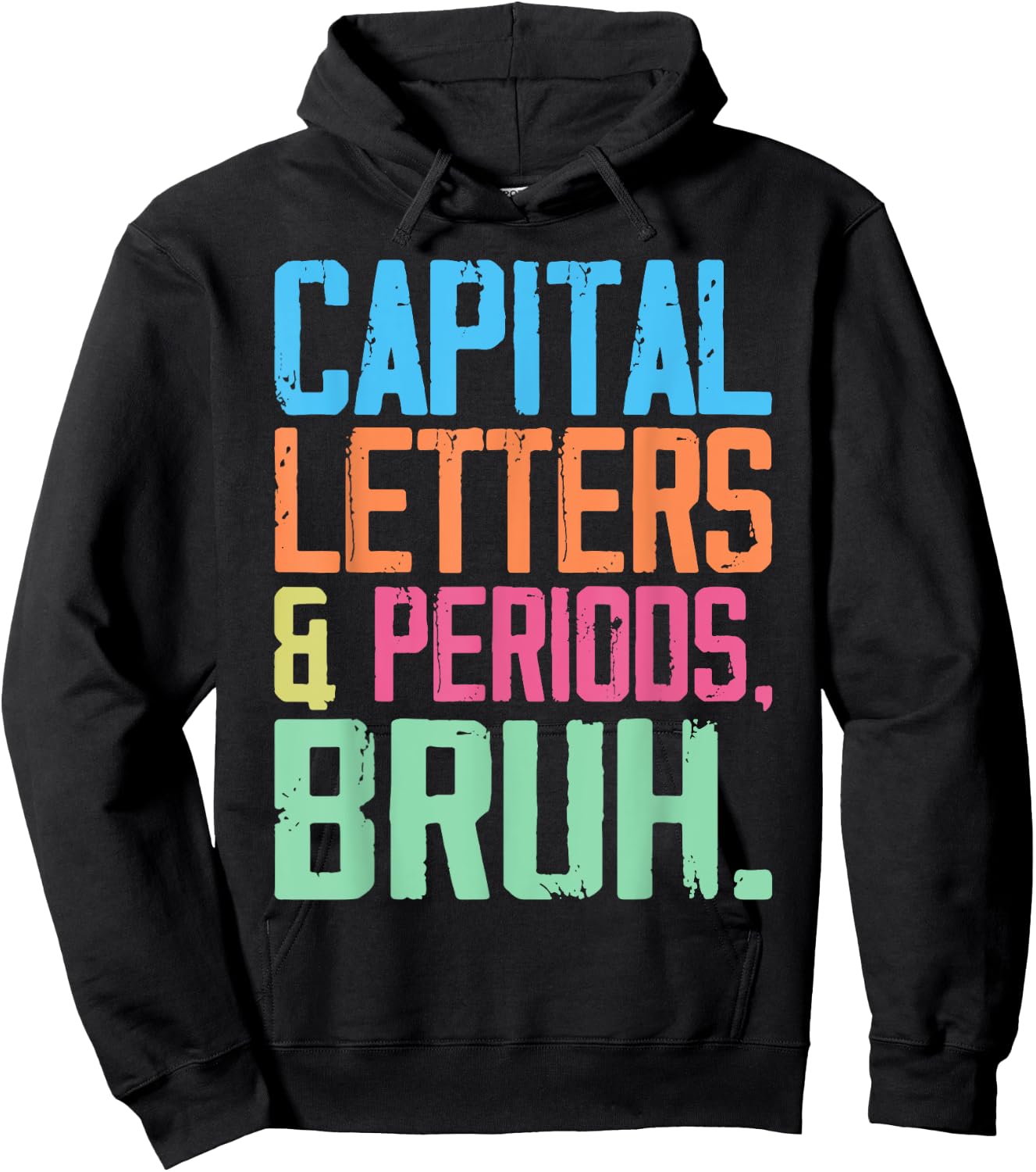 Capital Letters And Periods Bruh, ELA Teacher Funny Women Hoodie - Hoodie | Black