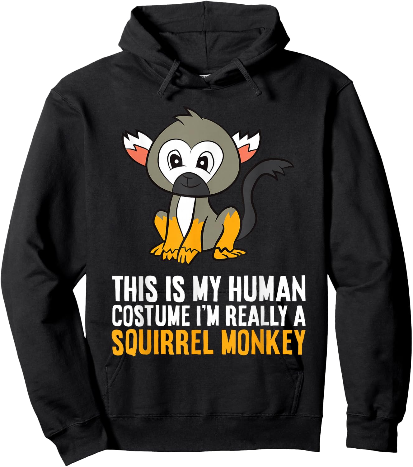 This Is My Human Costume Im Really A Squirrel Monkey Hoodie - Hoodie | Black
