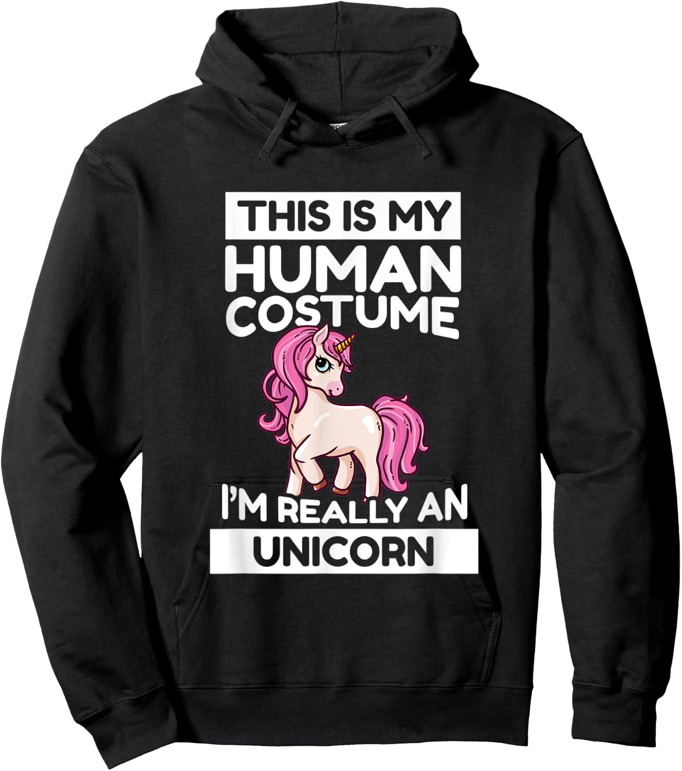 This Is My Human Costume I'm Really A Unicorn Hoodie - Hoodie | Black