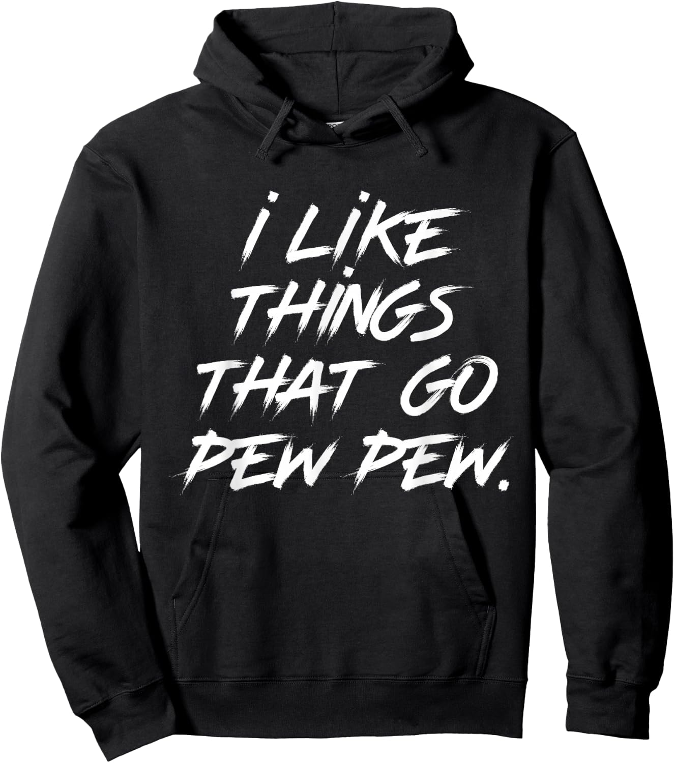 I like Things that Go Pew Pew Hoodie - Hoodie | Black