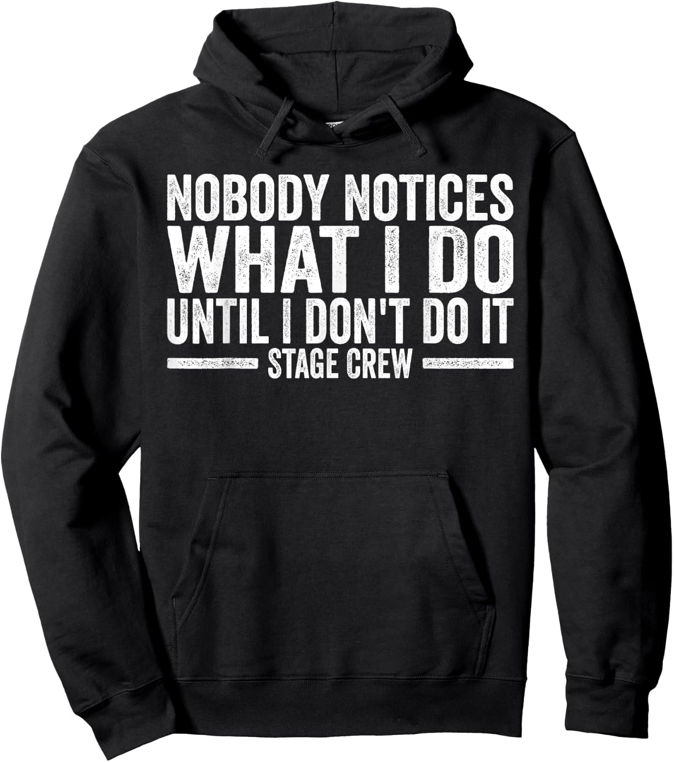 Tech Crew Nobody notices what I do Stage Crew Hoodie - Hoodie | Black