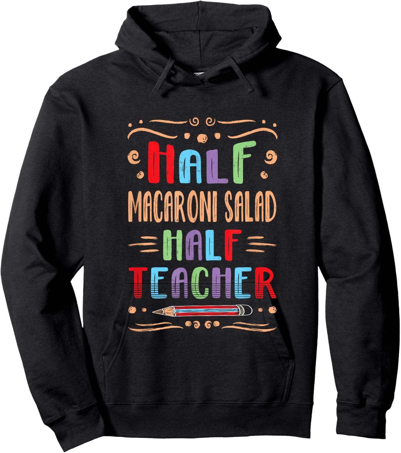 Half Macaroni Salad Half Teacher Pasta Salad Foodie Hoodie - Hoodie | Black