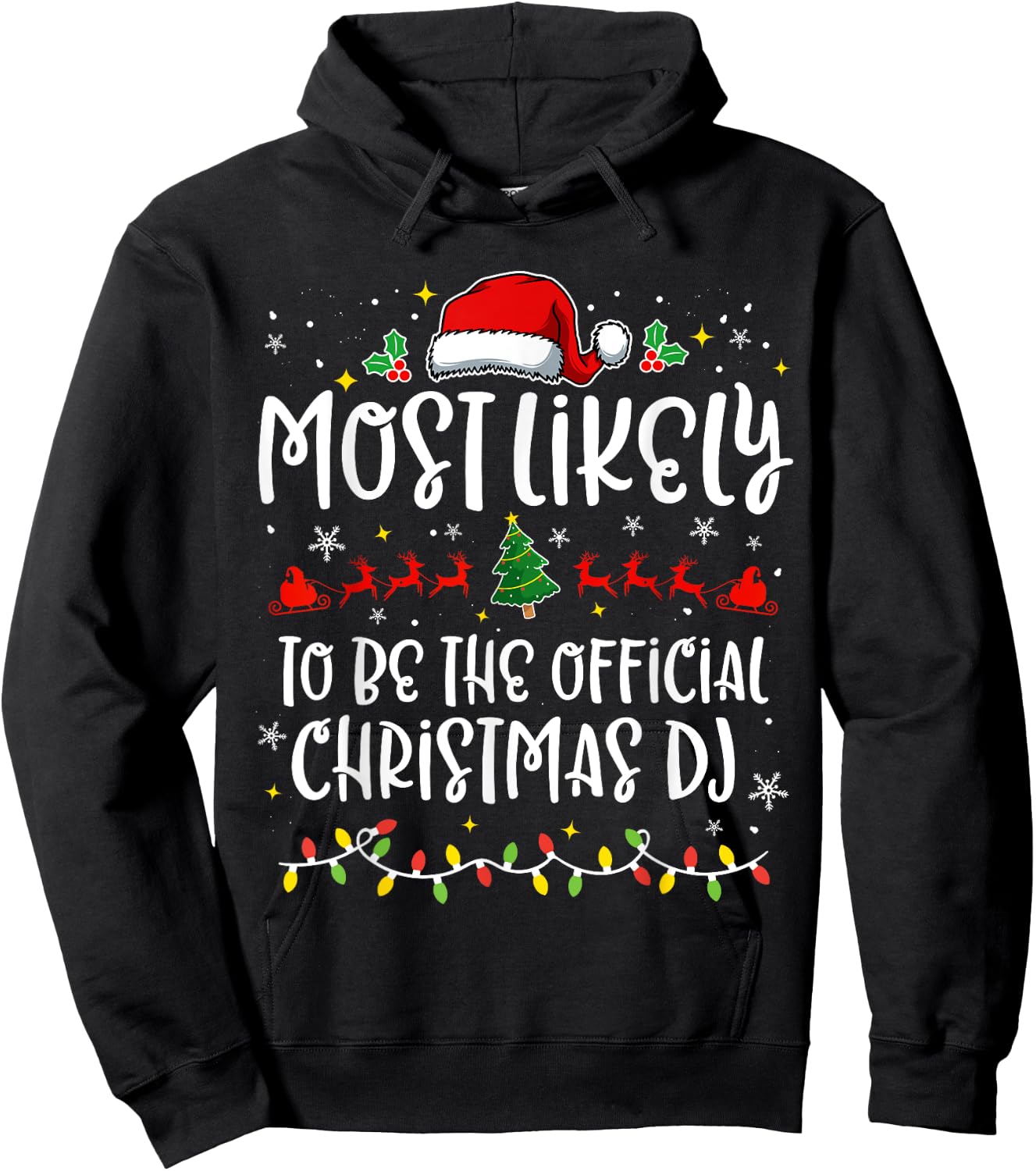 Most Likely to Be the official Christmas DJ Funny X-mas Hoodie - Hoodie | Black