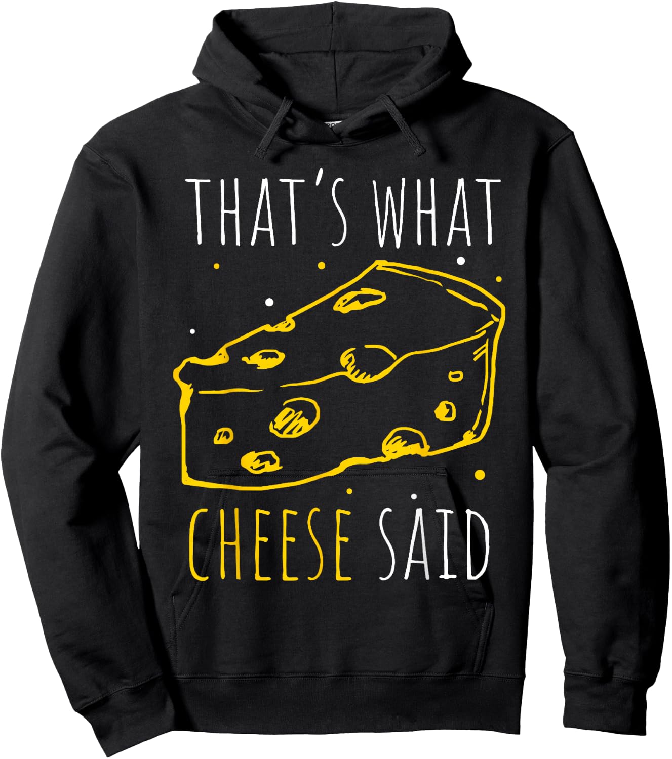 That's What Cheese Said Hoodie - Hoodie | Black