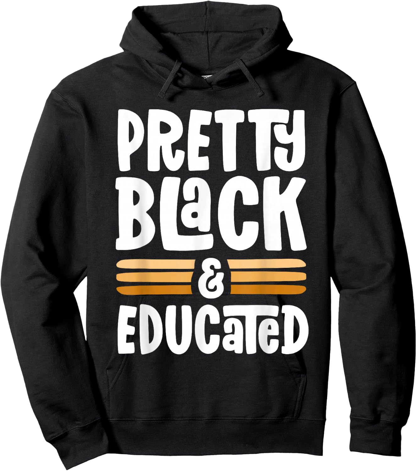 Pretty Black and Educated Proud Black History Melanin Hoodie - Hoodie | Black