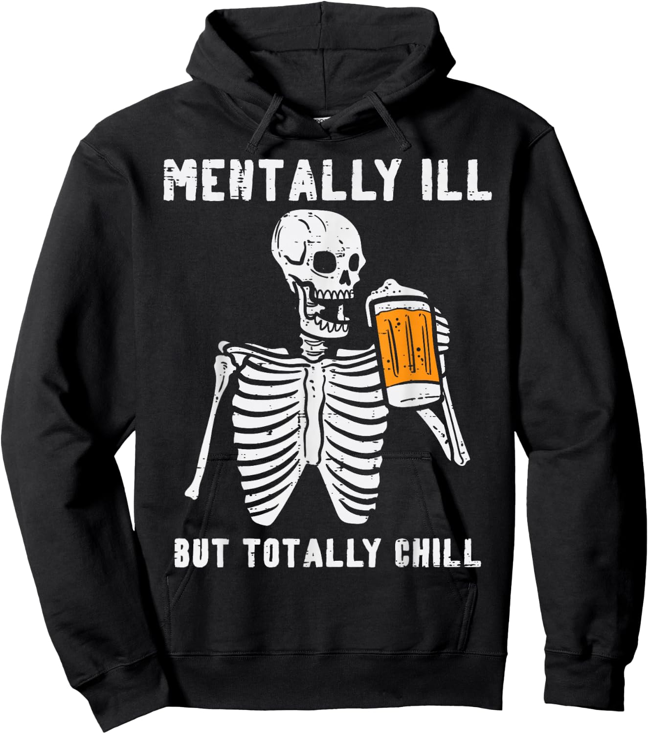 Skeleton Mentally Ill Totally Chill Funny Retro Halloween Hoodie - Hoodie | Black