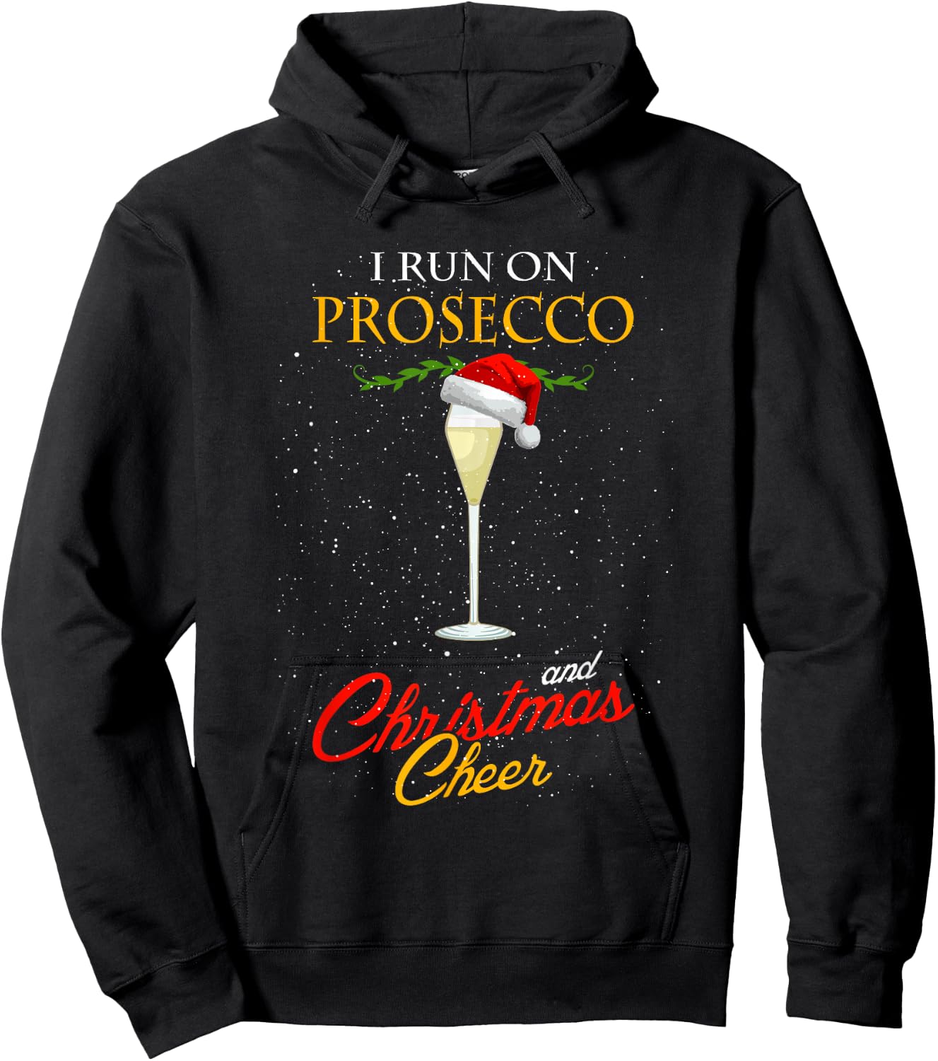 I Run On Prosecco And Christmas Cheer Santa Claus Hat Hoodie - Hoodie | Black