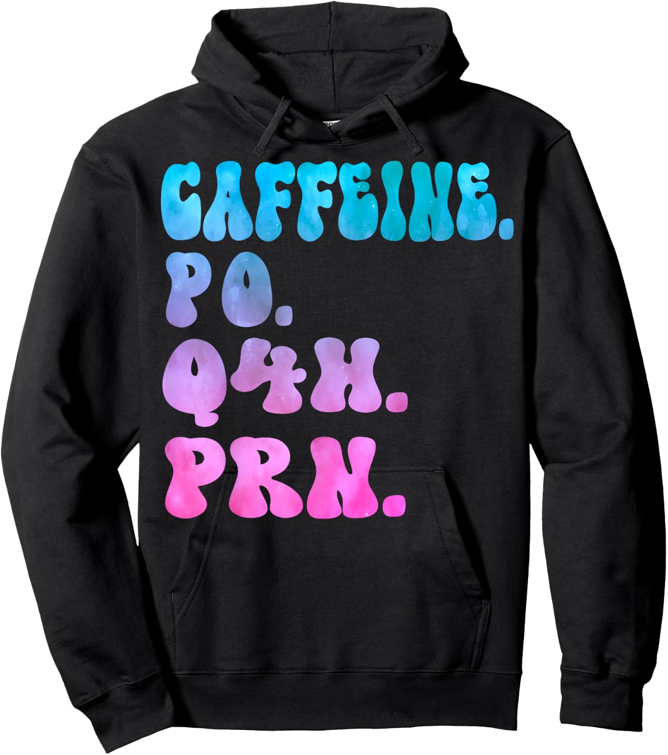 Caffeine Po Q4h Prn Perioperative Nurse Week Women Tie dye Hoodie - Hoodie | Black