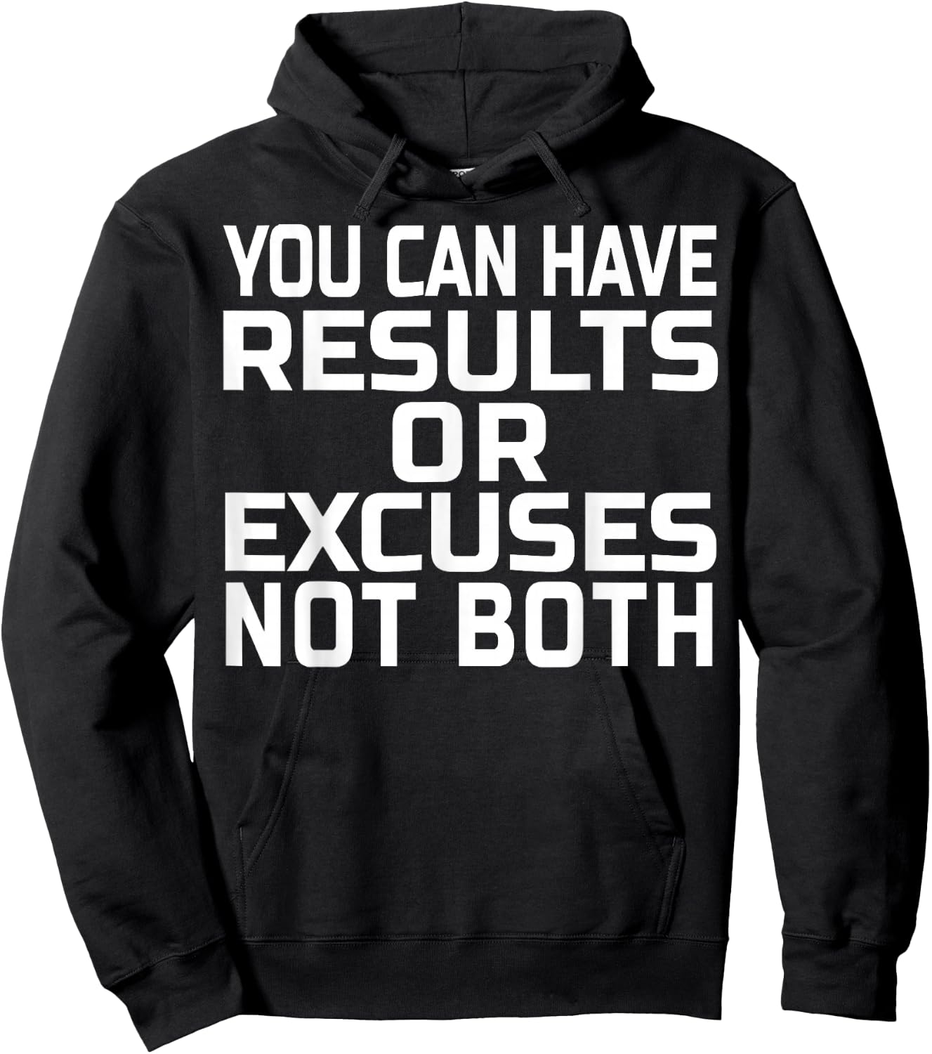You can have results or excuses not both Hoodie - Hoodie | Black