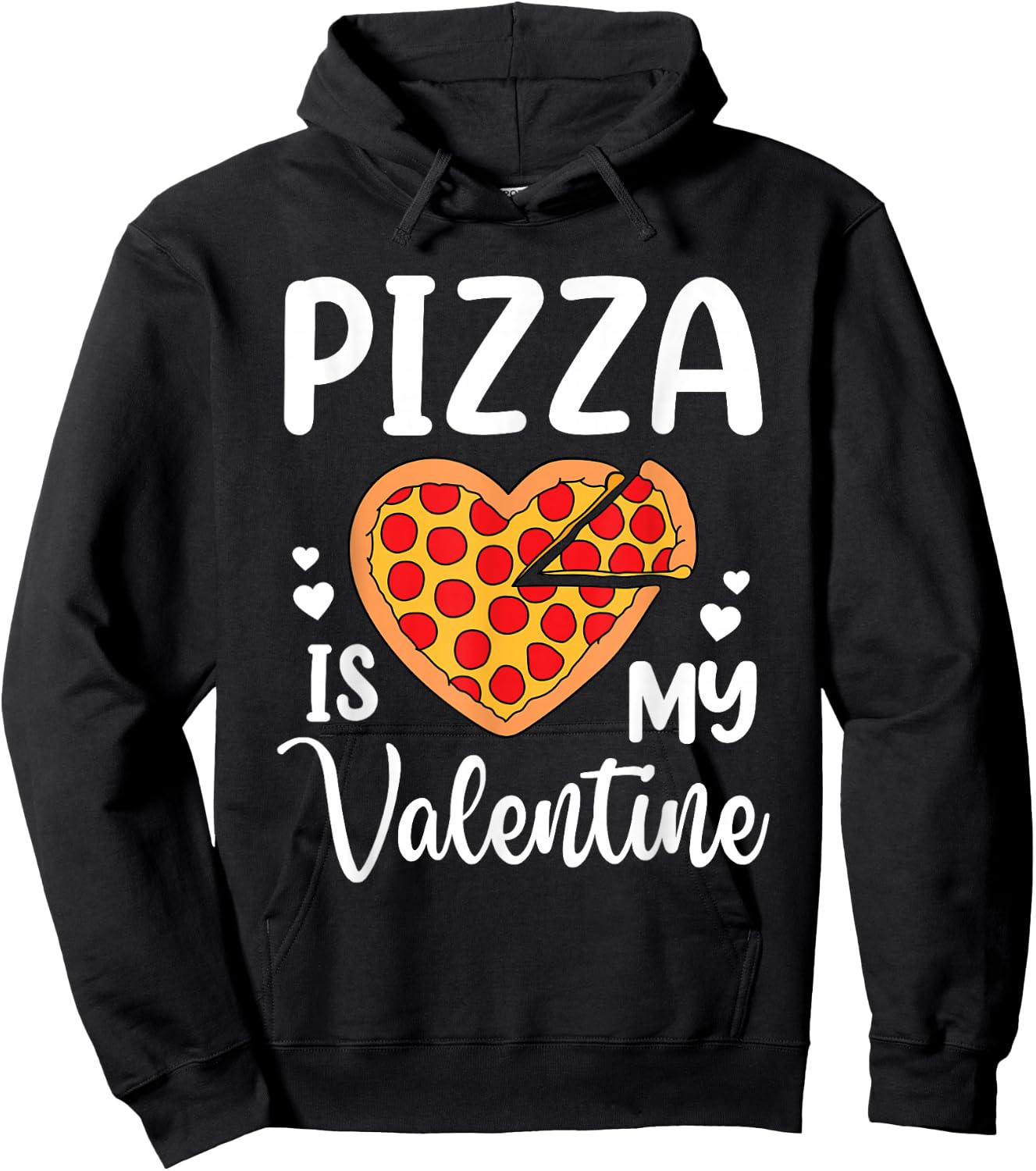 Pizza Is My Valentine Funny Boys Men Valentines Day Toddler Hoodie - Hoodie | Black