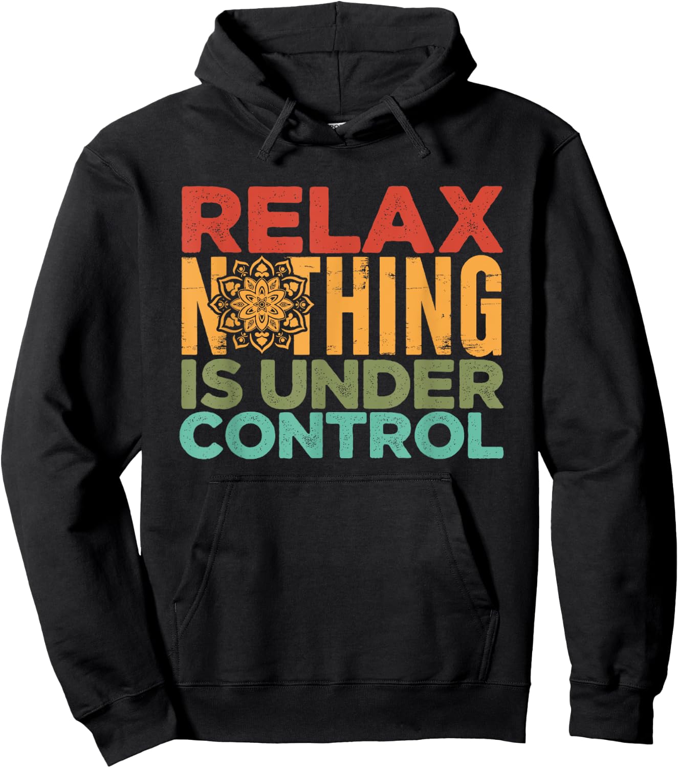Relax Nothing Is Under Control | Buddhism Meditation Hoodie - Hoodie | Black