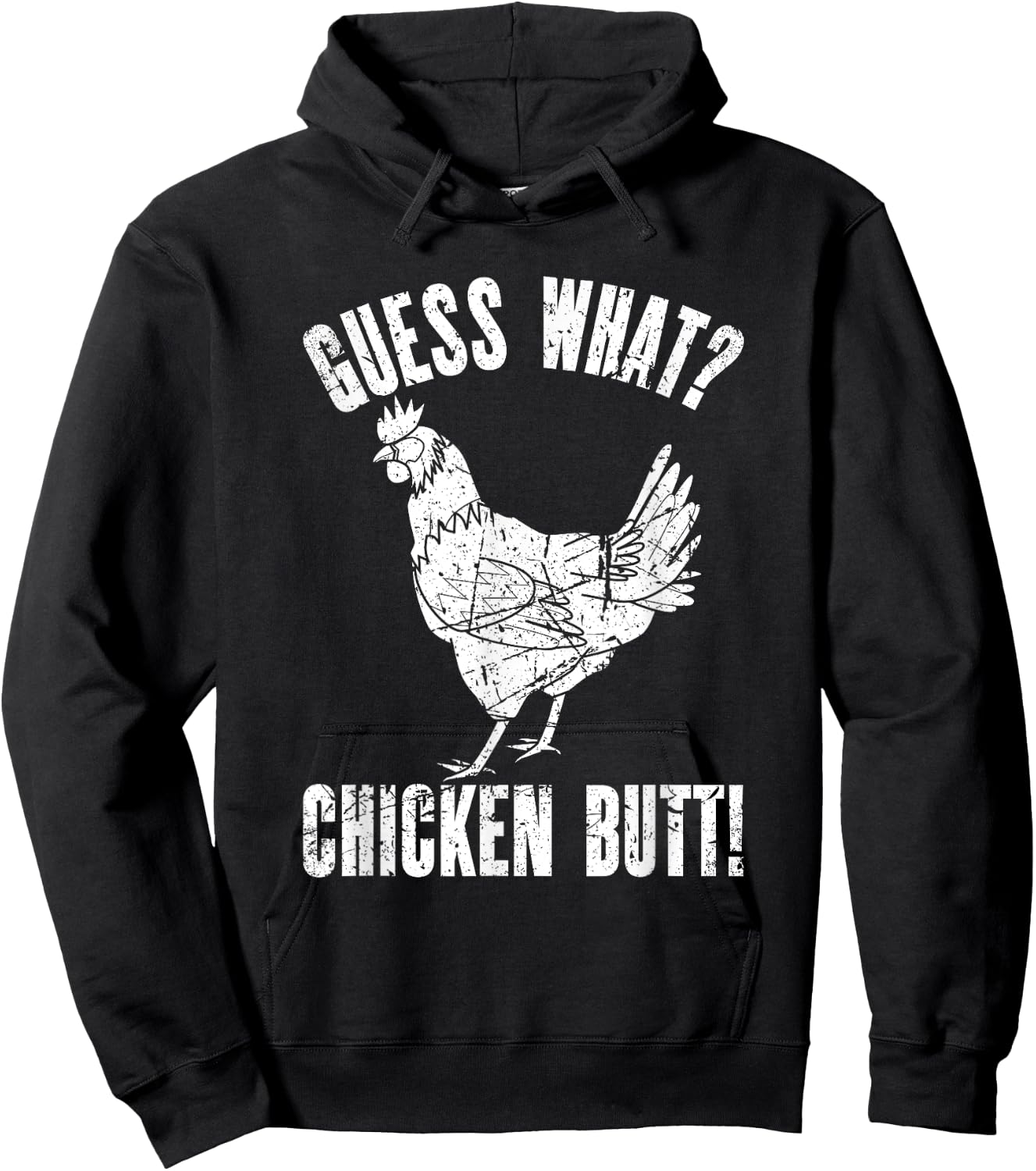 Guess What Chicken Butt | Distressed Funny Chicken Hoodie - Hoodie | Black