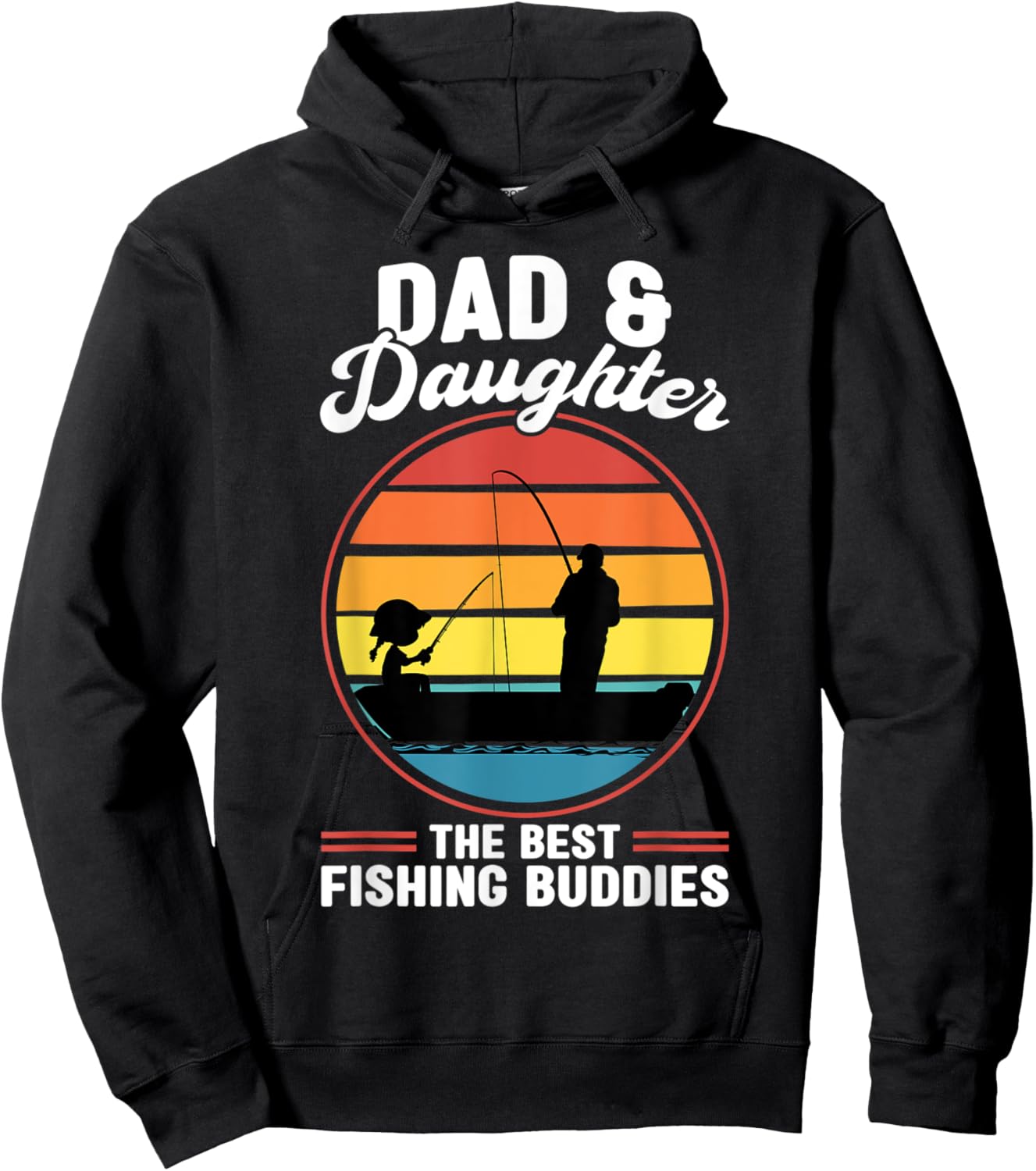 Dad & Daughter the Best Fishing Buddies Father Fisherman Hoodie - Hoodie | Black