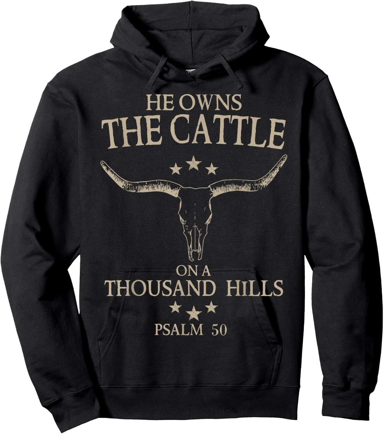 He Owns The Cattle On A Thousand Hills Hoodie - Hoodie | Black
