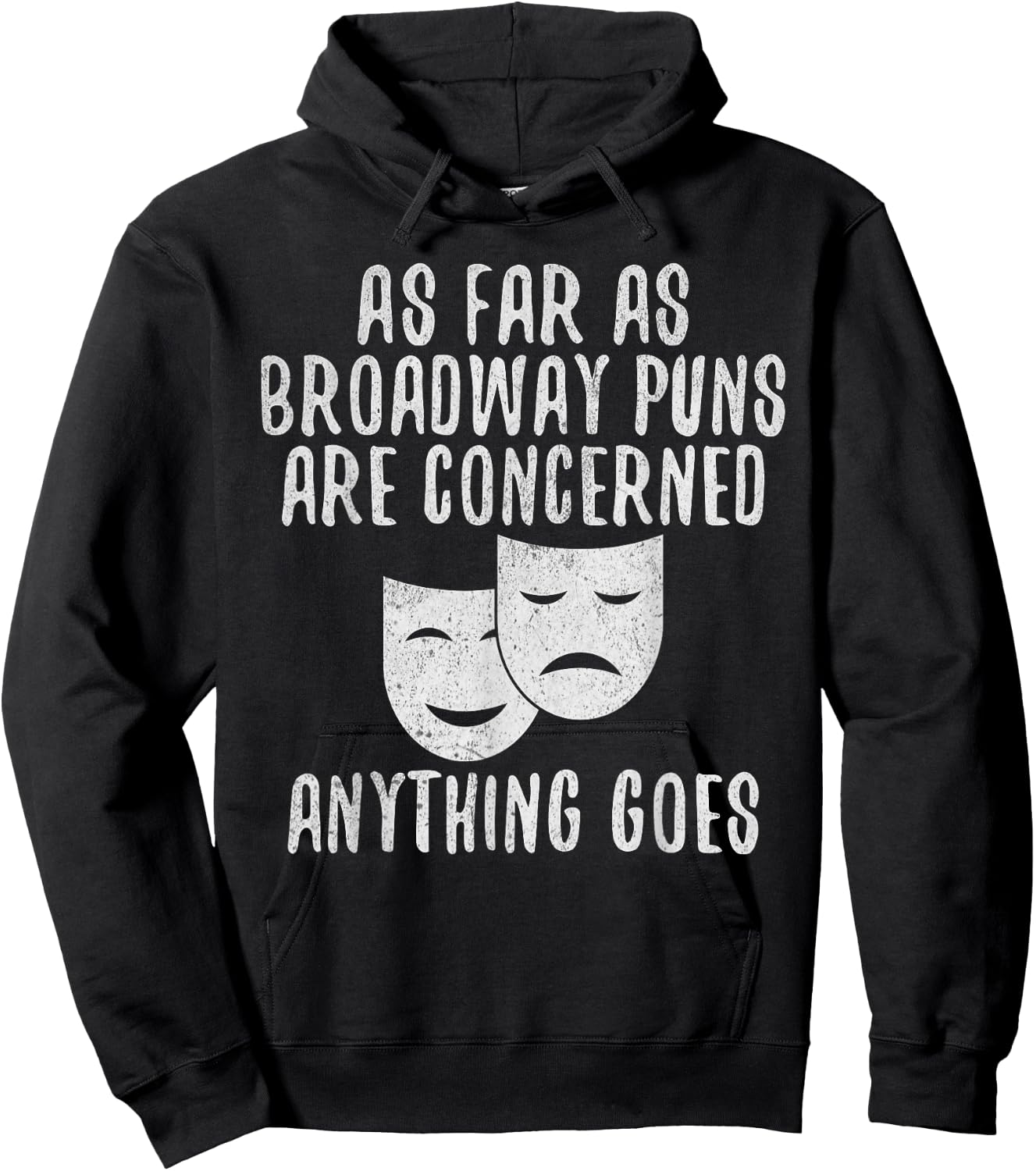 Broadway Puns Joke Theater Hoodie - Hoodie | Black