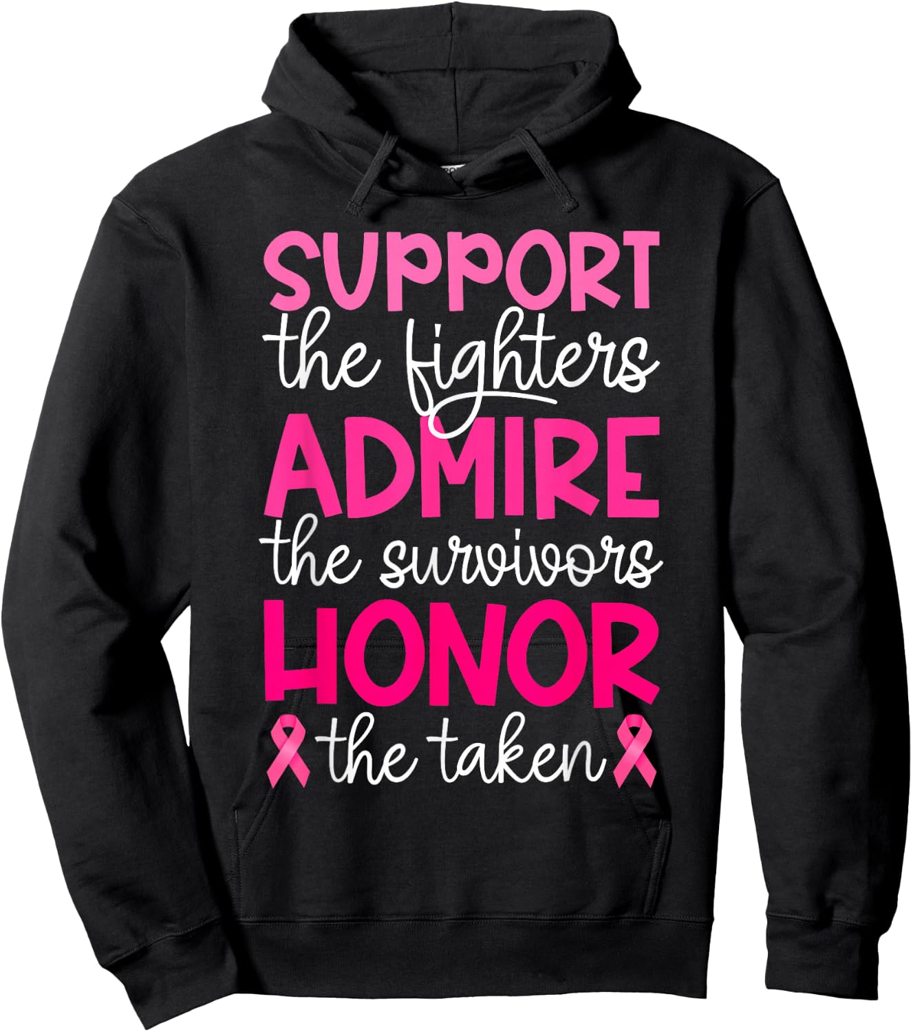 Breast Cancer Support Admire Honor Breast Cancer Awareness Hoodie - Hoodie | Black