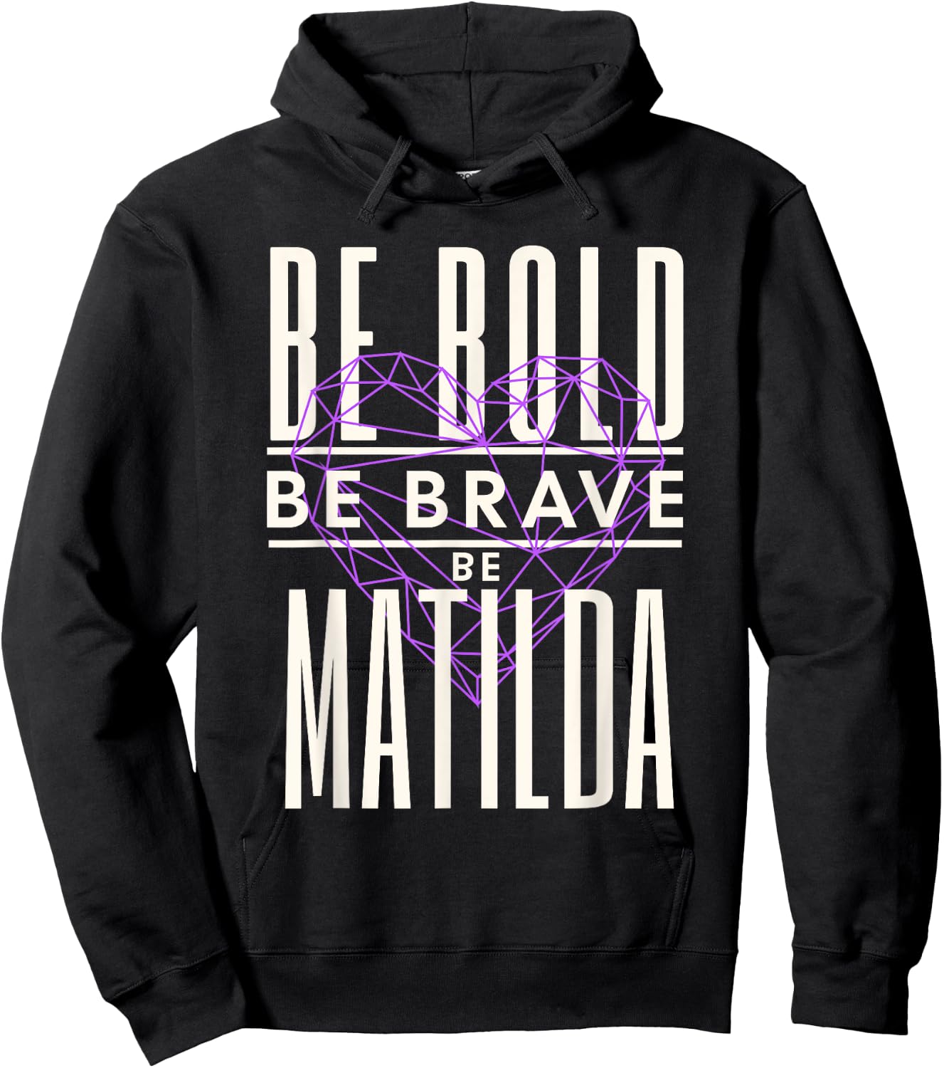 Be Bold Be Brave Be Matilda Hoodie - Hoodie | Black